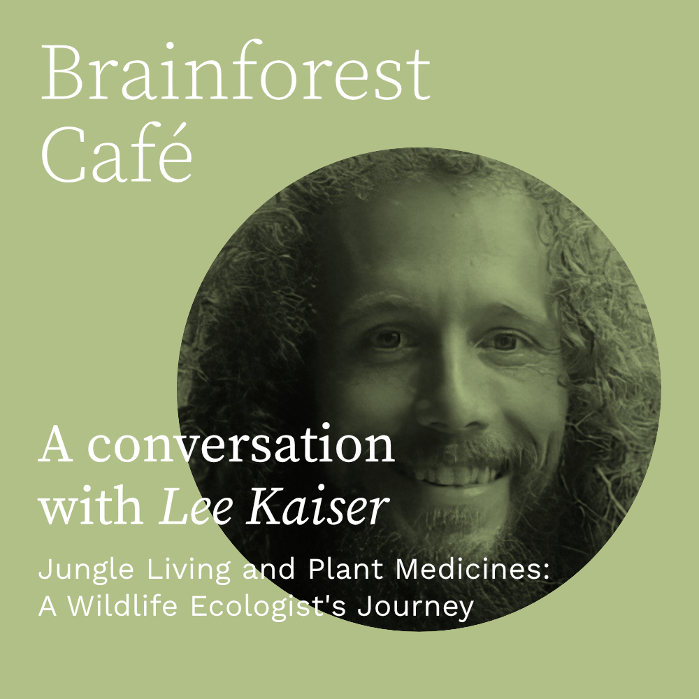 Jungle Living and Plant Medicines: A Wildlife Ecologist's Journey