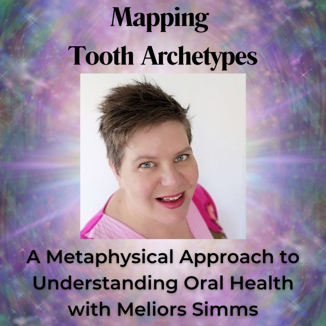 Tooth Archetypes: A Metaphysical Approach to Understanding Oral Health