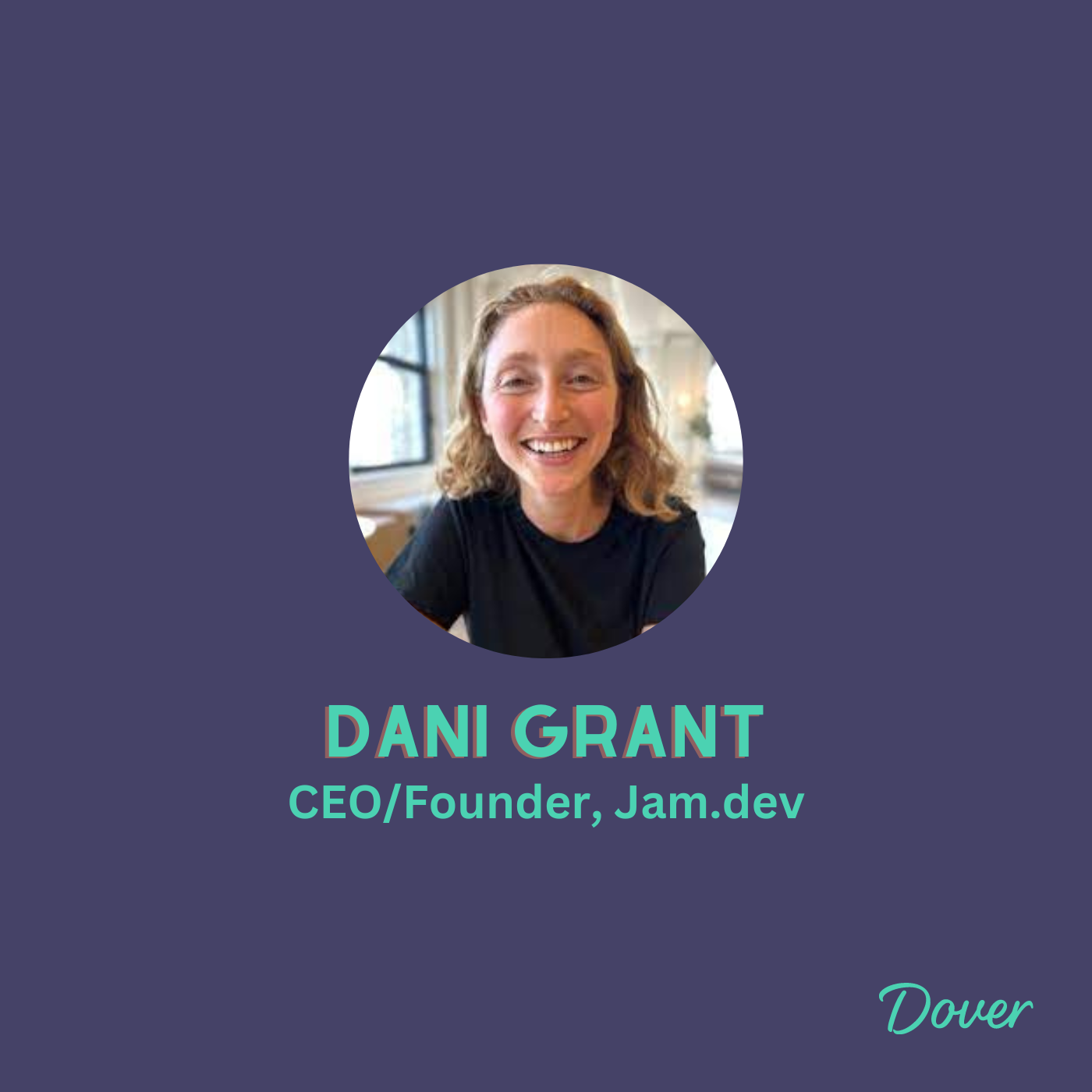 EPISODE #10: Surviving A Tough Market: Advice from Dani Grant, CEO of Jam, on Building Resilience and Speed in a Small Team