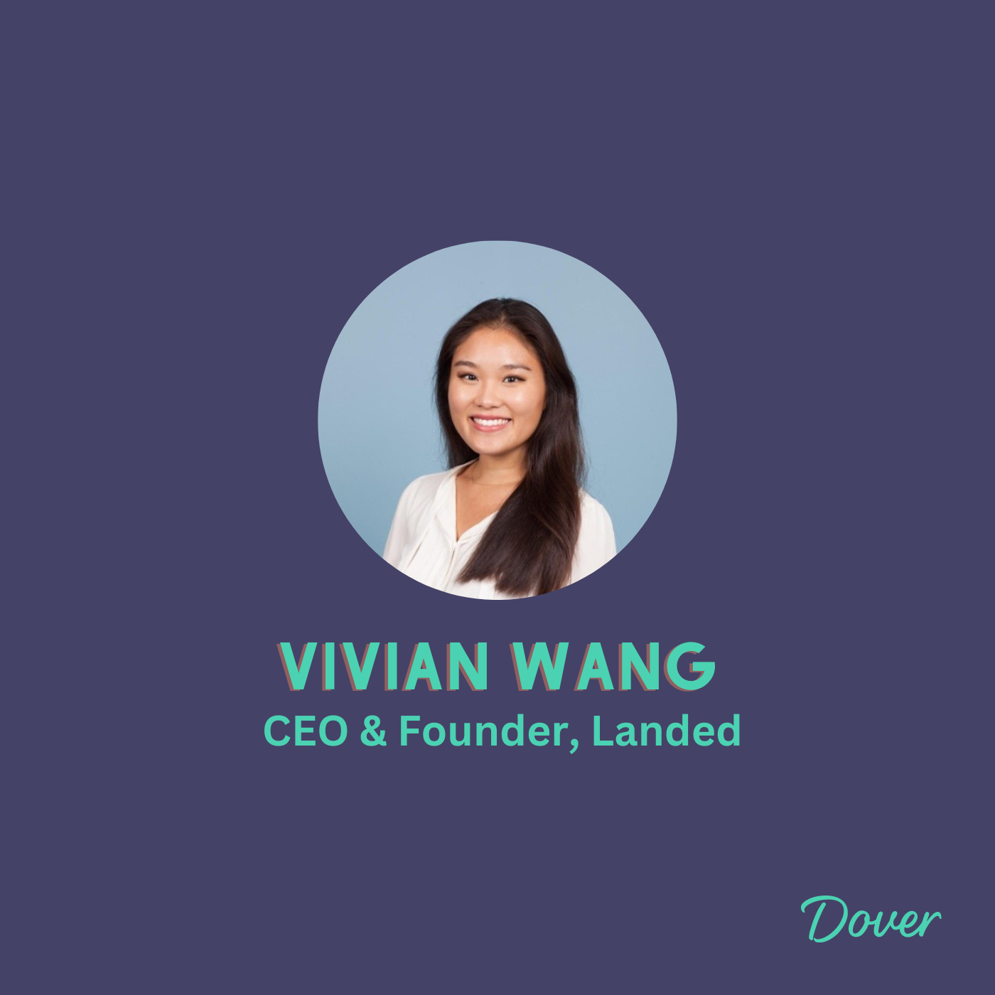 EPISODE #14: Breaking Down the Interview Process: How Vivian Wang, CEO and Founder of Landed, Hires for Aptitude and Experience in a 100% Remote Environment