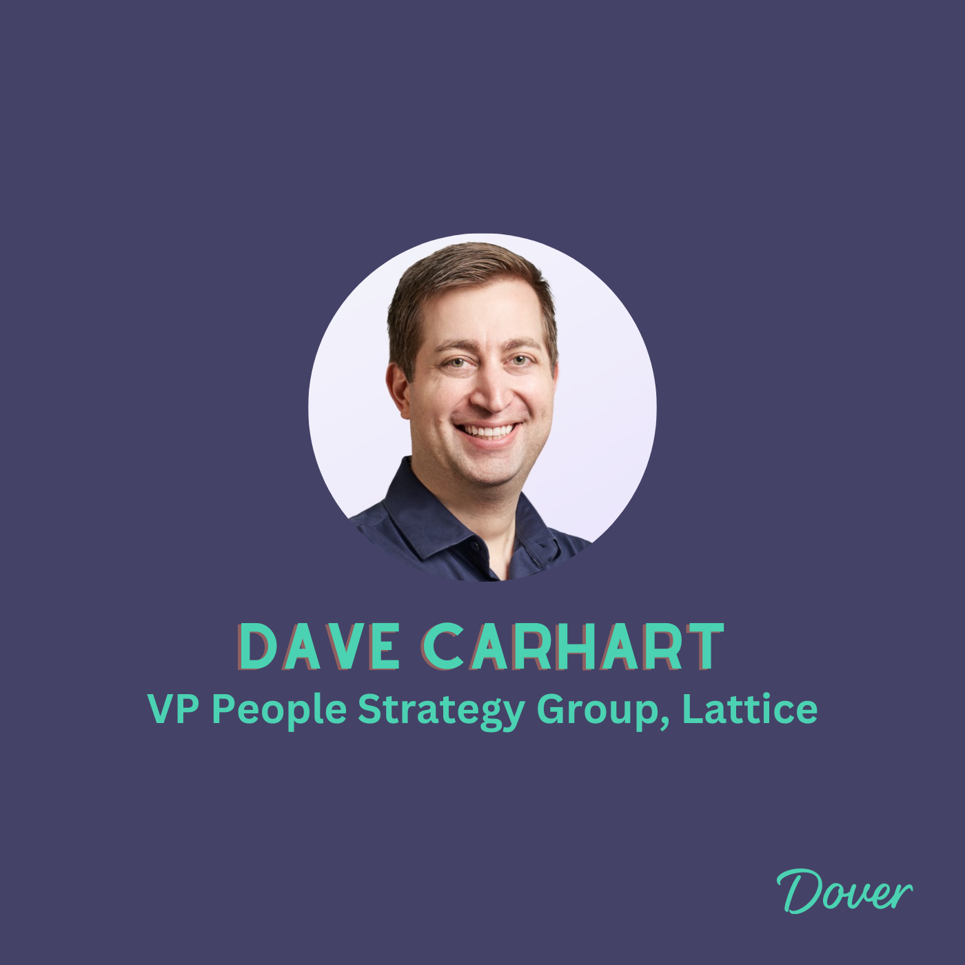 EPISODE #15: People Strategy Through The Stages: Dave Carhart of Lattice Shares How to Build a Proactive People Strategy From Early Co Through IPO