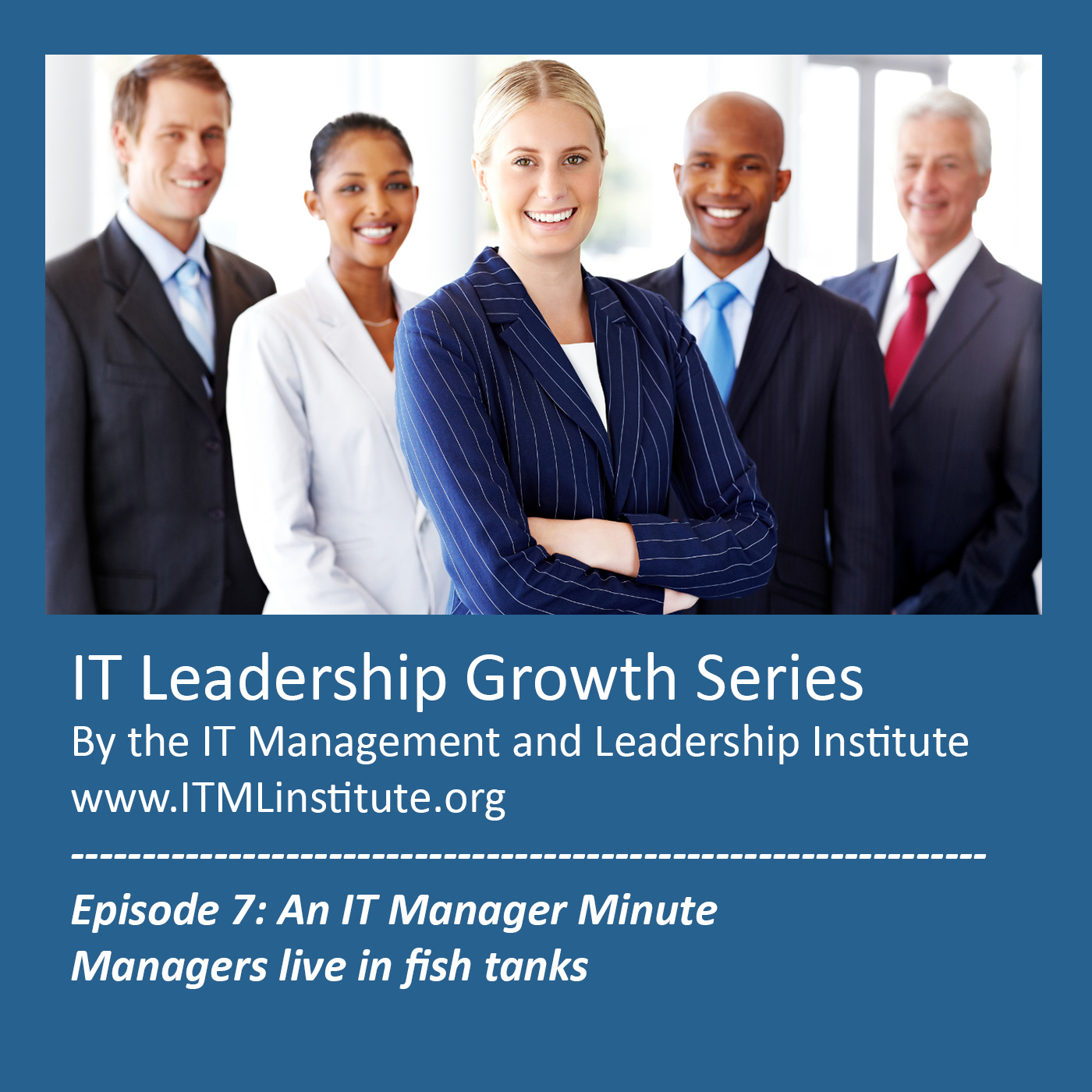 Episode 7: Managers live in fish tanks