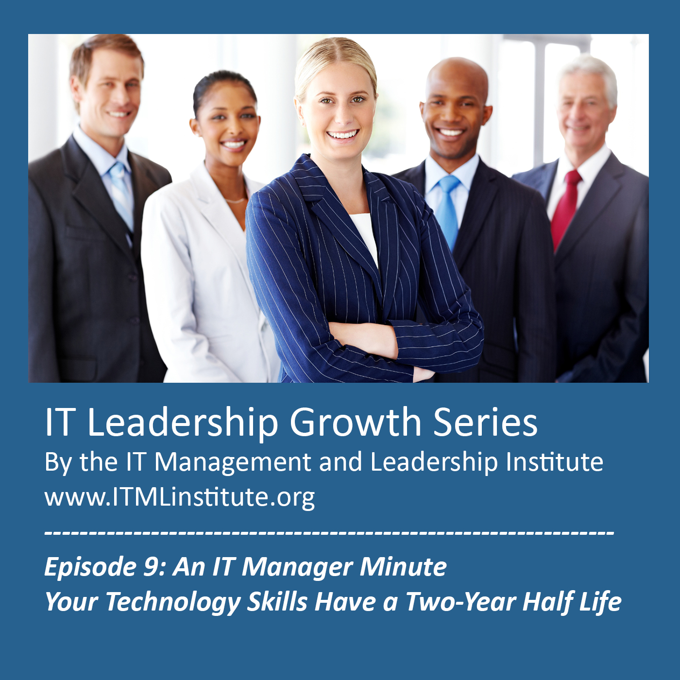 Episode 9: Your technology skills have a two-year half-life and 6 ways to stay current
