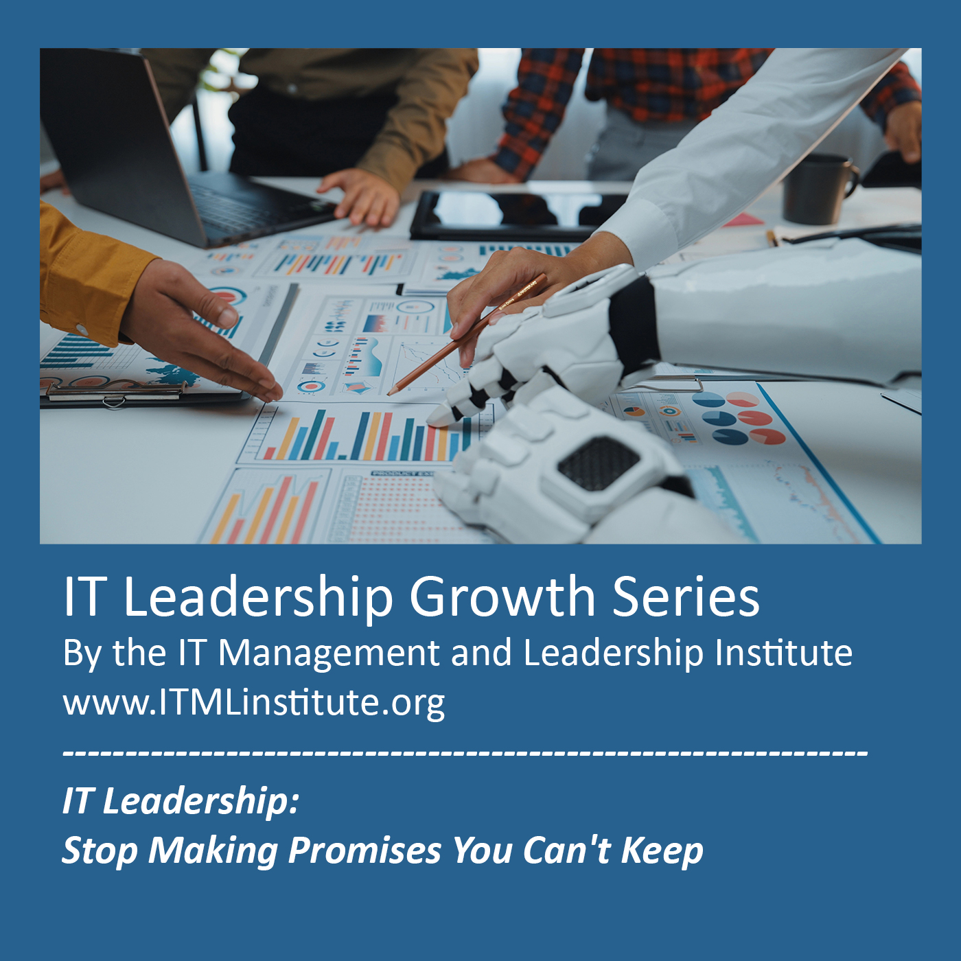 IT Leadership: Stop Making Promises You Can't Keep