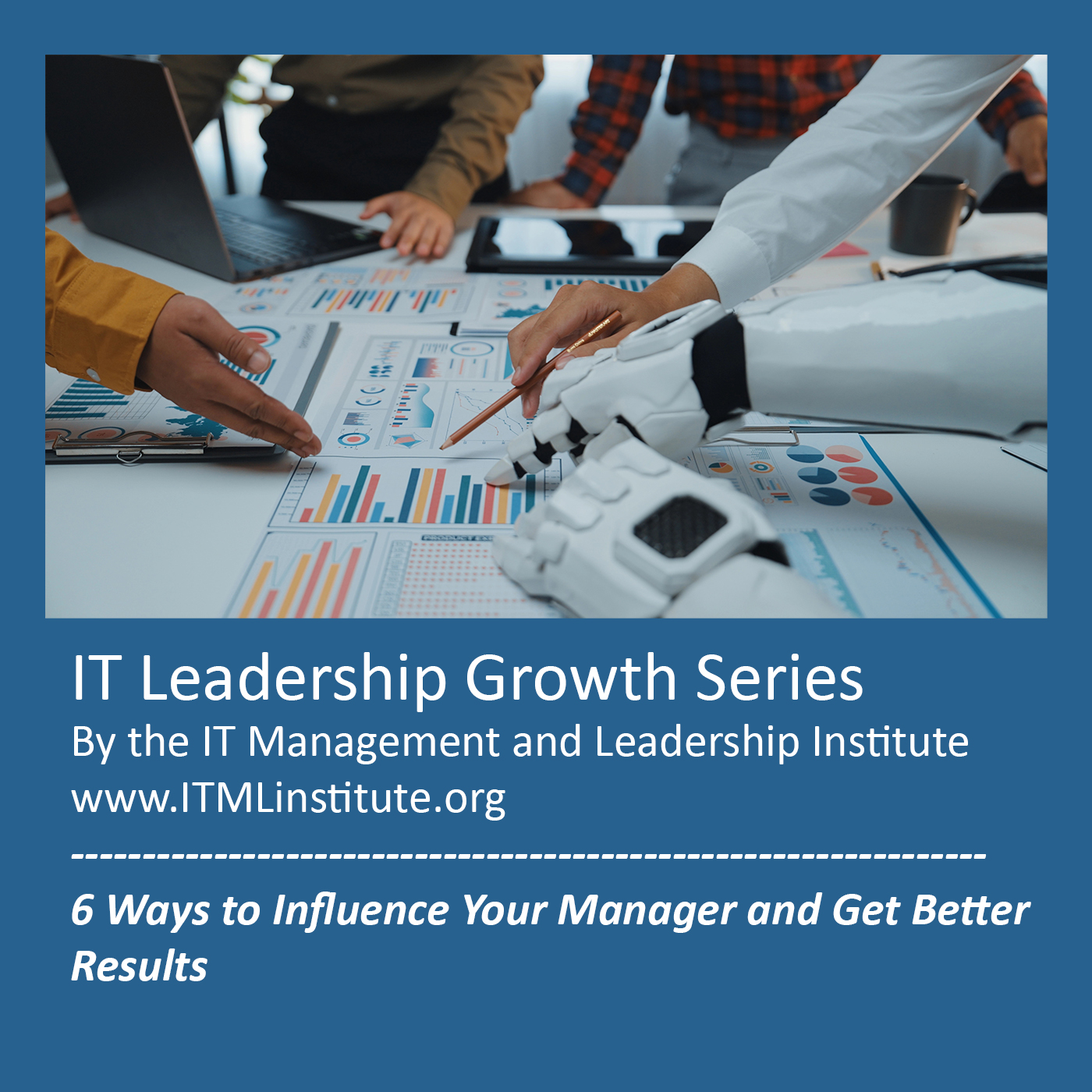 6 Ways to Influence Your Manager and Get Better Results