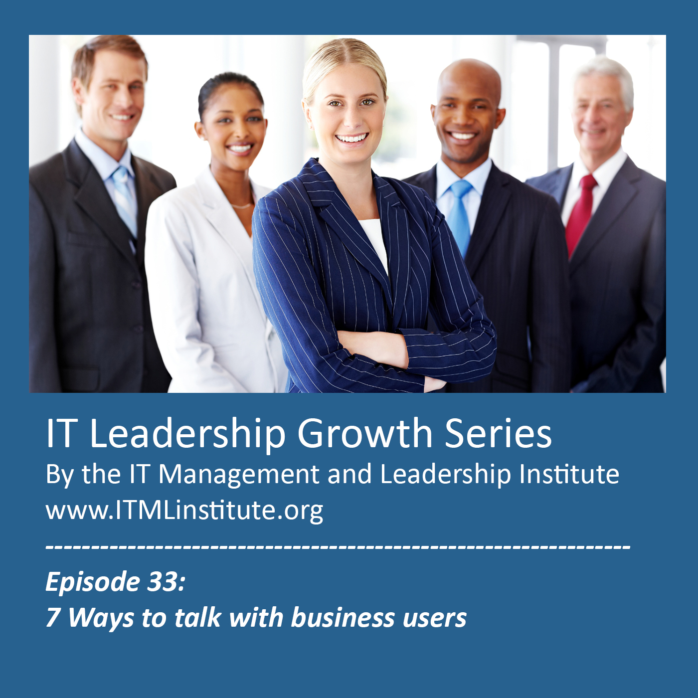 Episode 33: 7 Ways to talk with business users