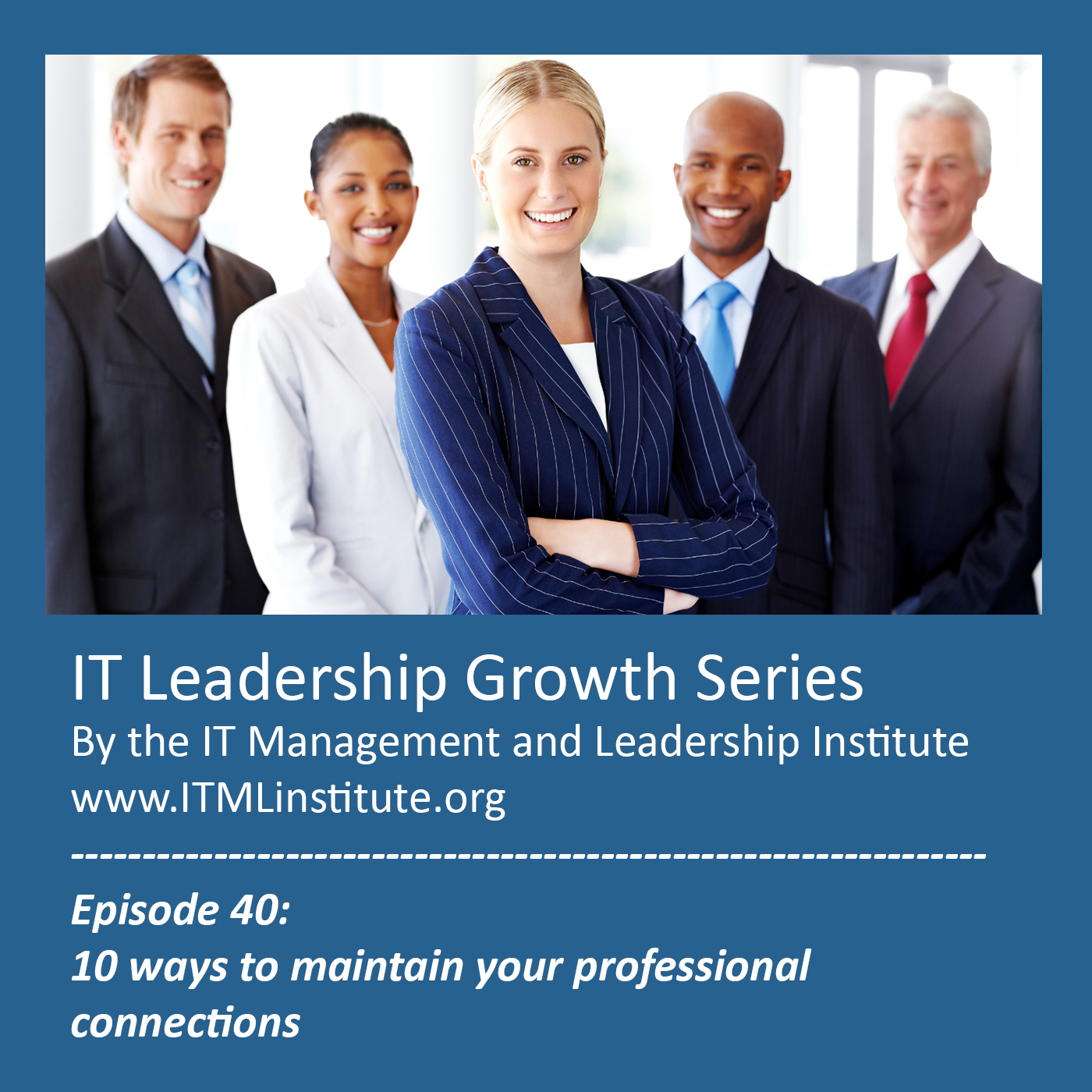 Episode 40: 10 ways to maintain your professional connections