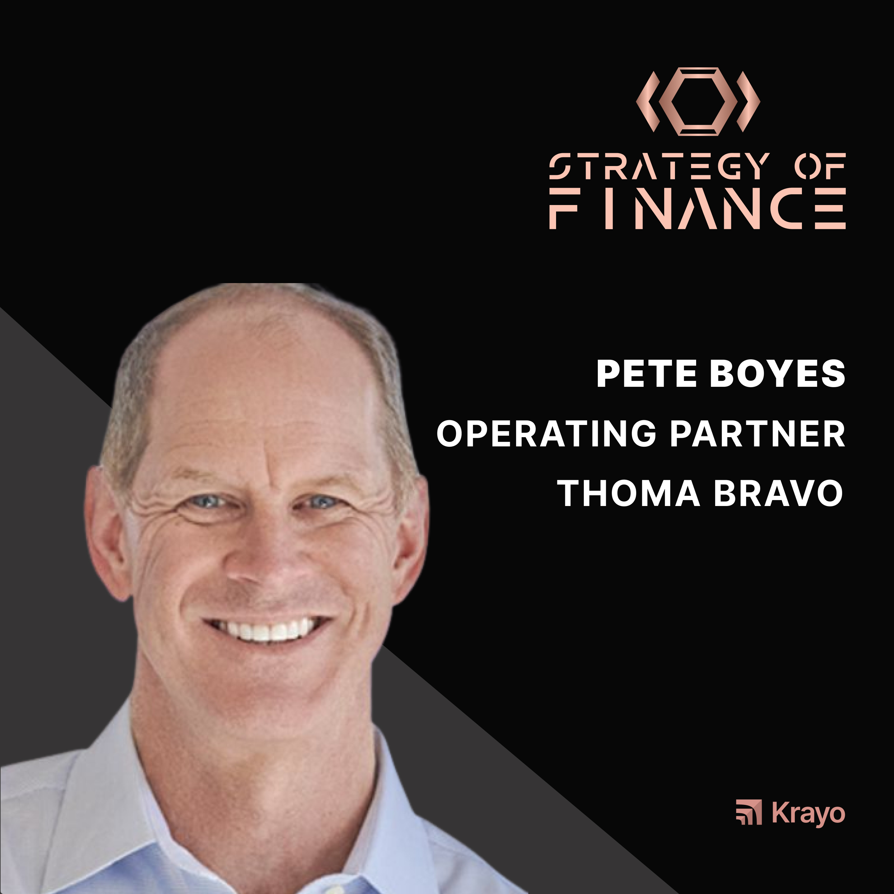 EP 007 - Inspire, Communicate & Empower with Pete Boyes, Operating Partner at Thoma Bravo