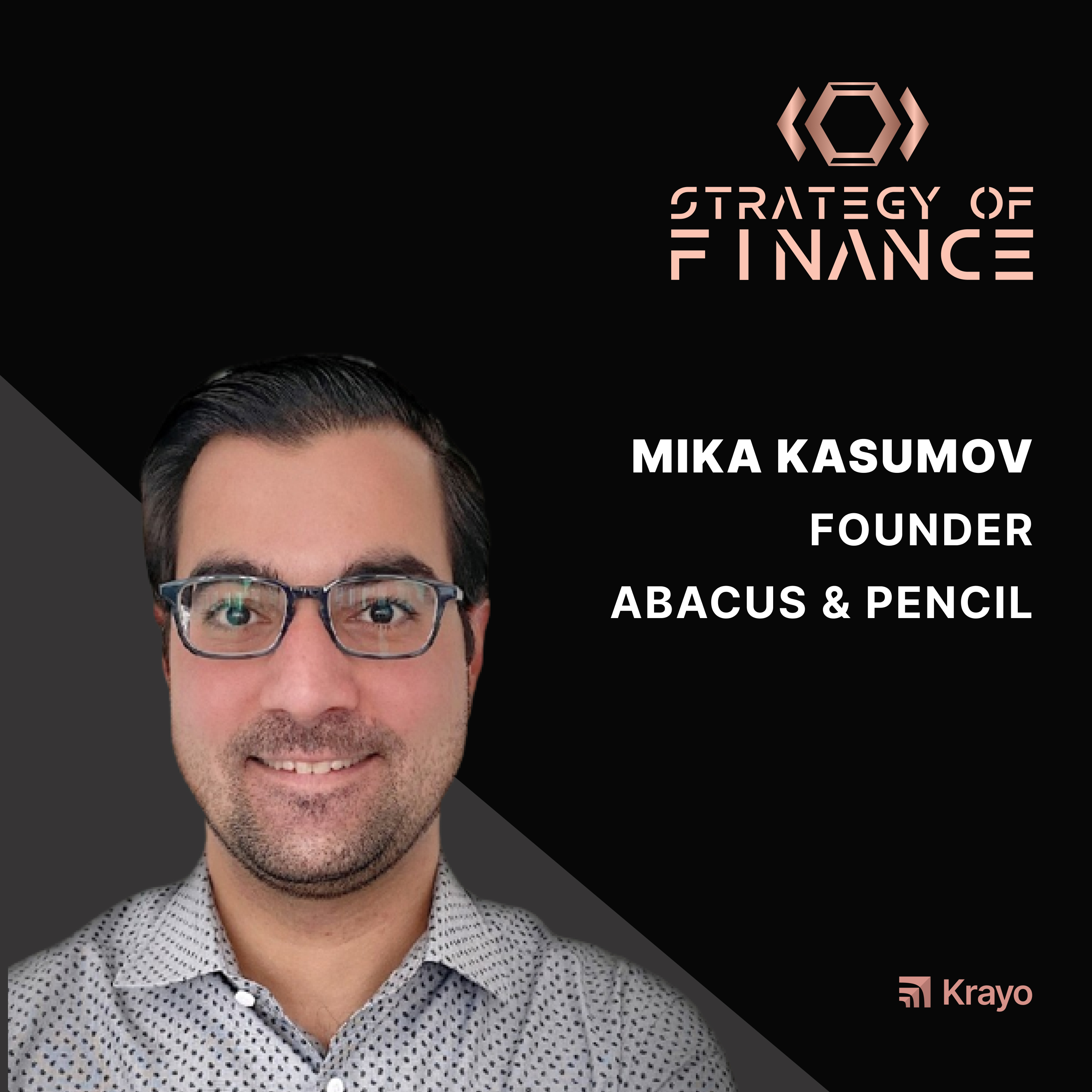 EP 008 - Finance as a Growth Driver with Mika Kasumov