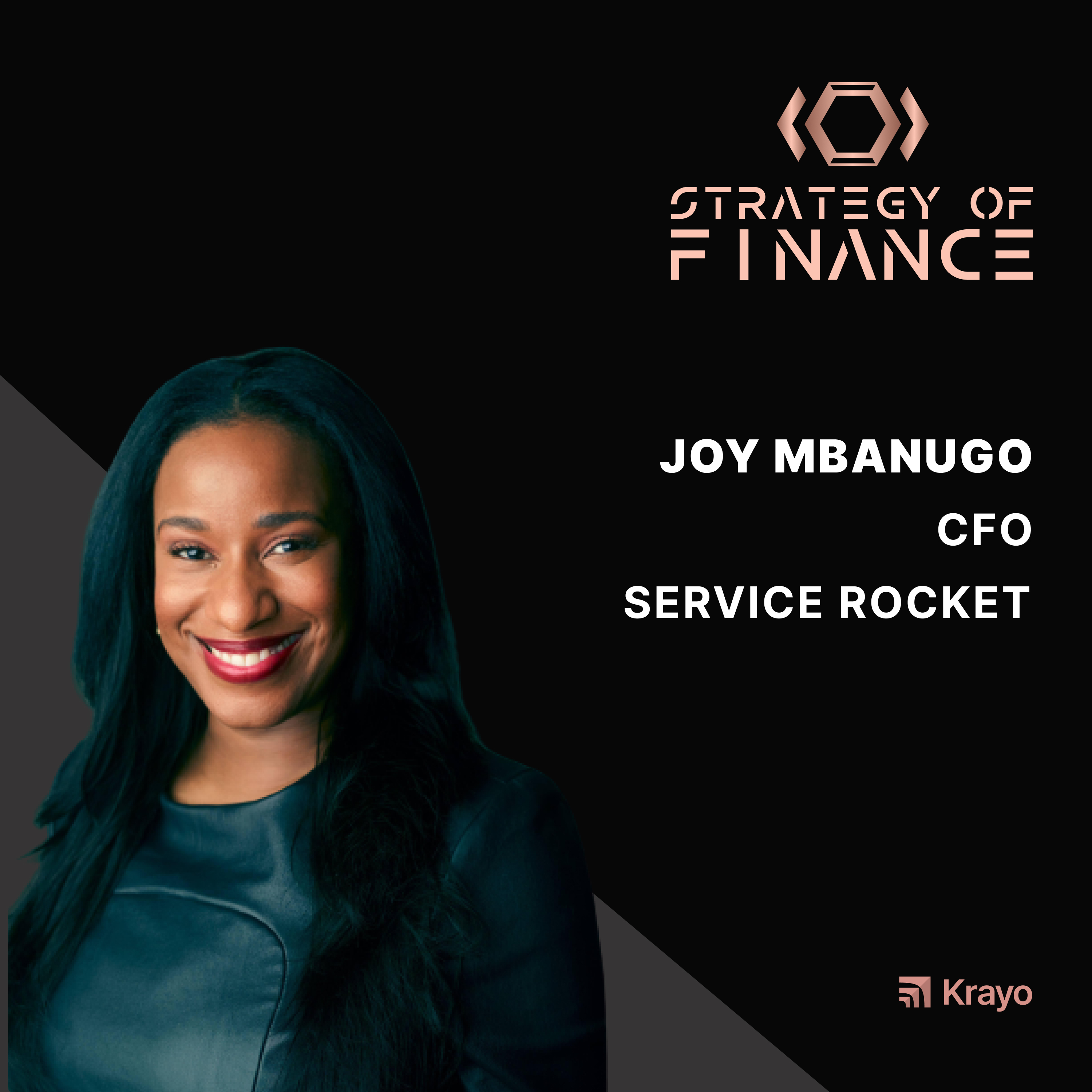 EP 009 - Confidence, Prepare, Execute, and Repeat with Joy Mbanugo, CFO at ServiceRocket