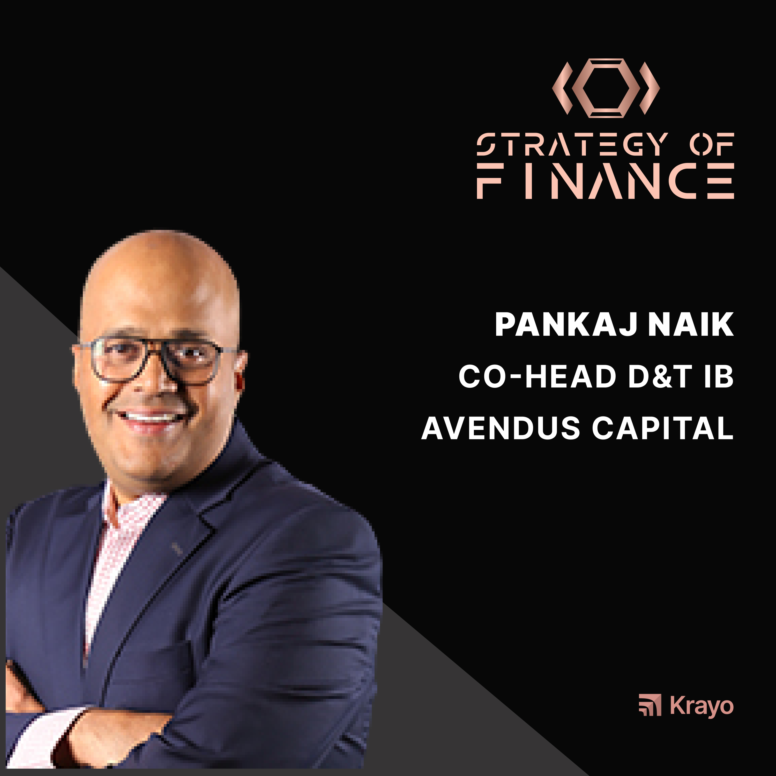 EP 010 - Heart to Heart with Pankaj Naik, Co-head of Digital & Tech at Avendus Capital