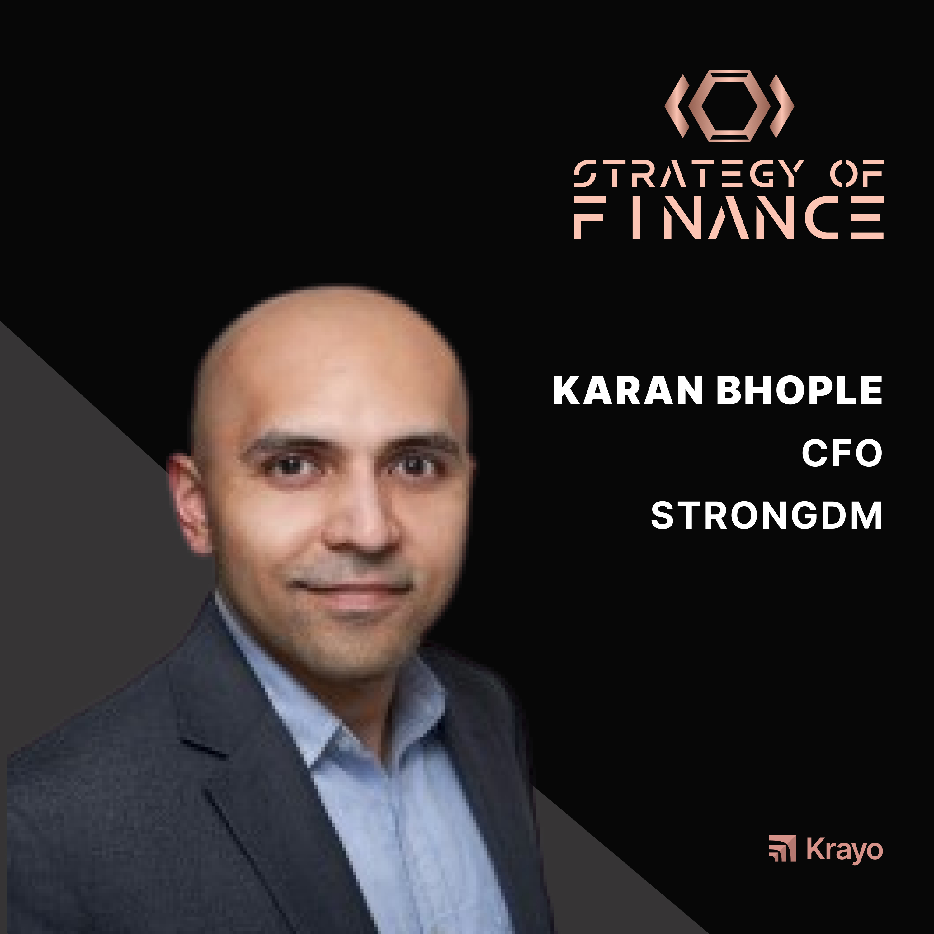 EP 011 - The Dispassionate CFO with Karan Bhople, CFO at strongDM