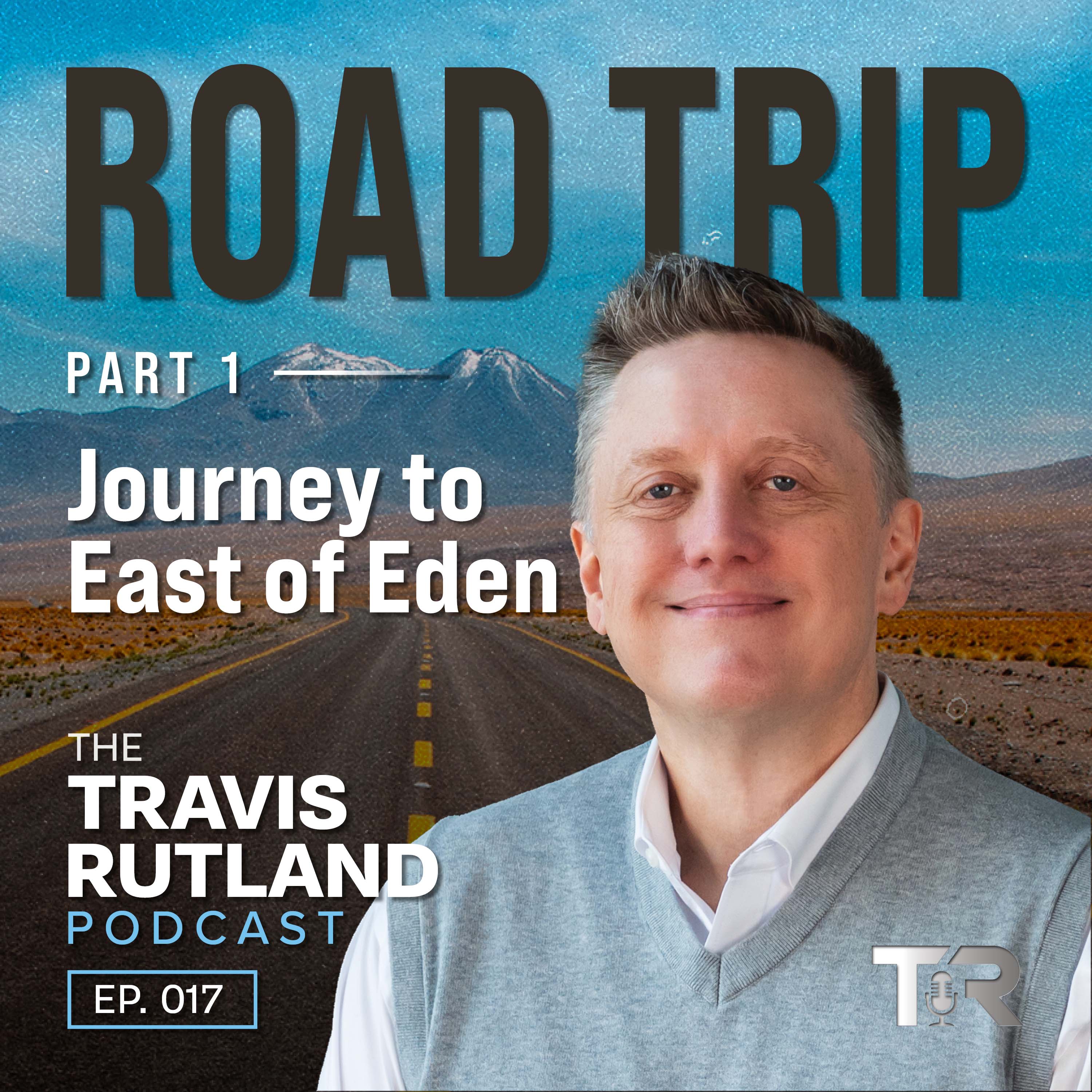 Journey to East of Eden | Road Trip (Part 1)