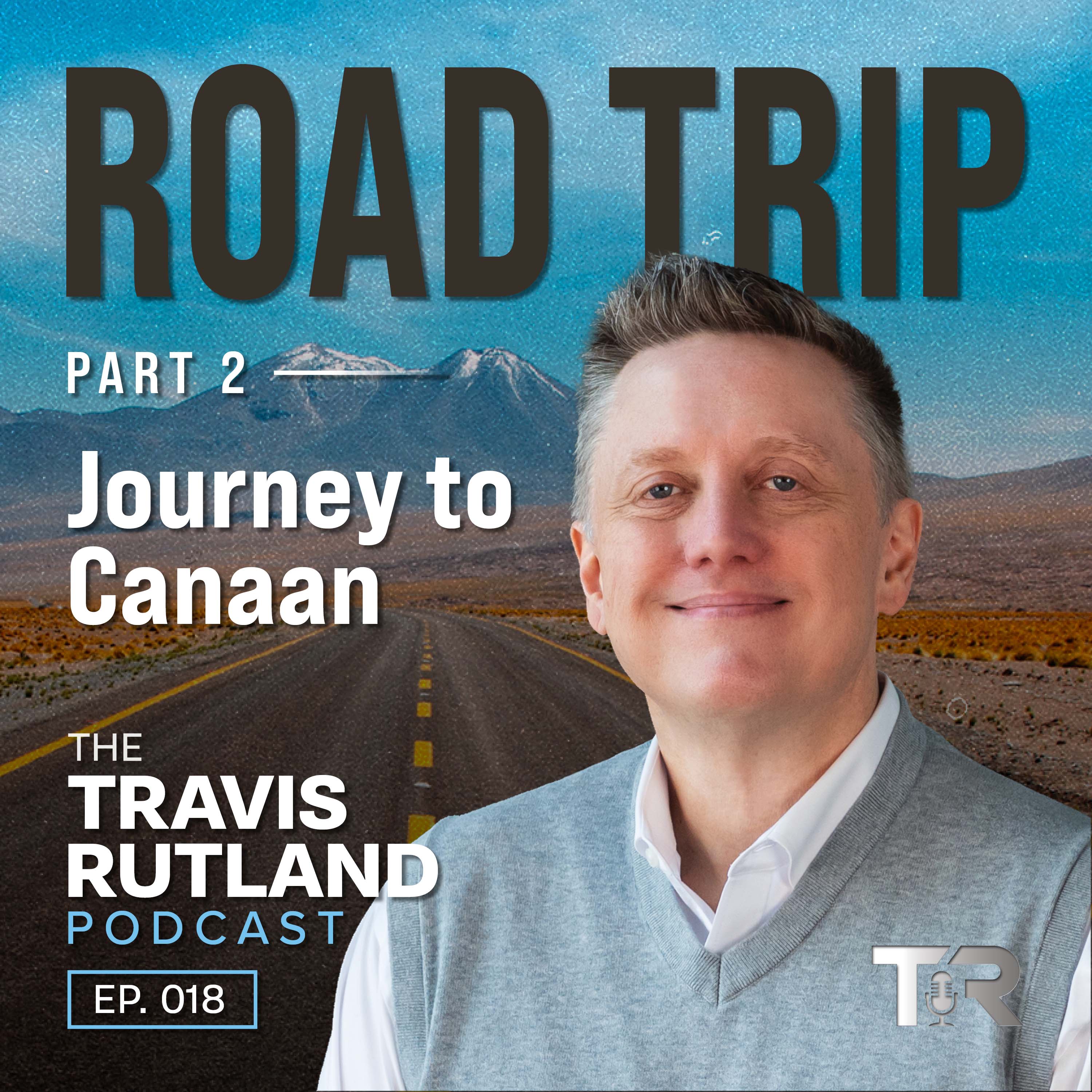 Journey to Canaan | Road Trip (Part 2)