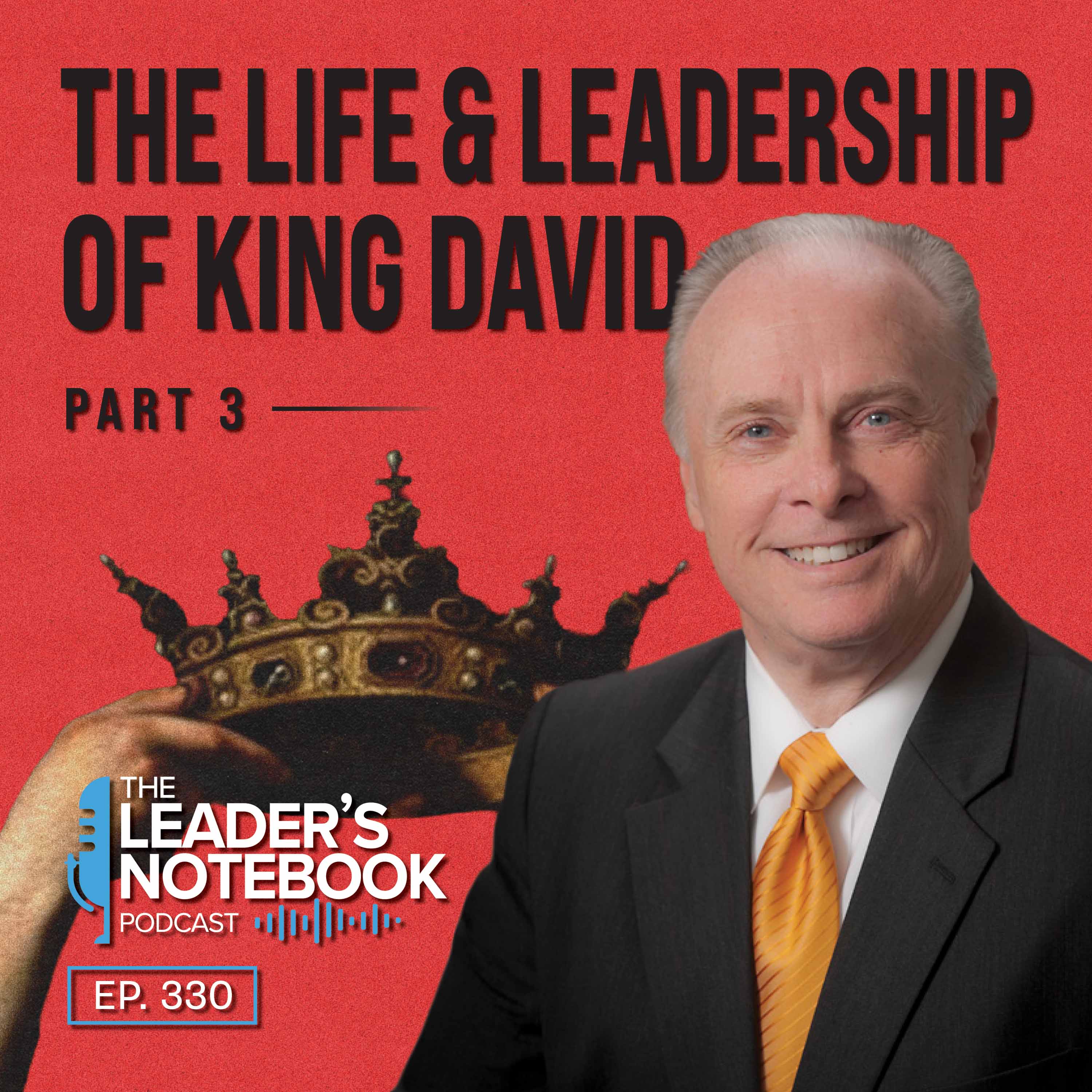 The Life and Leadership of King David (Part 3)