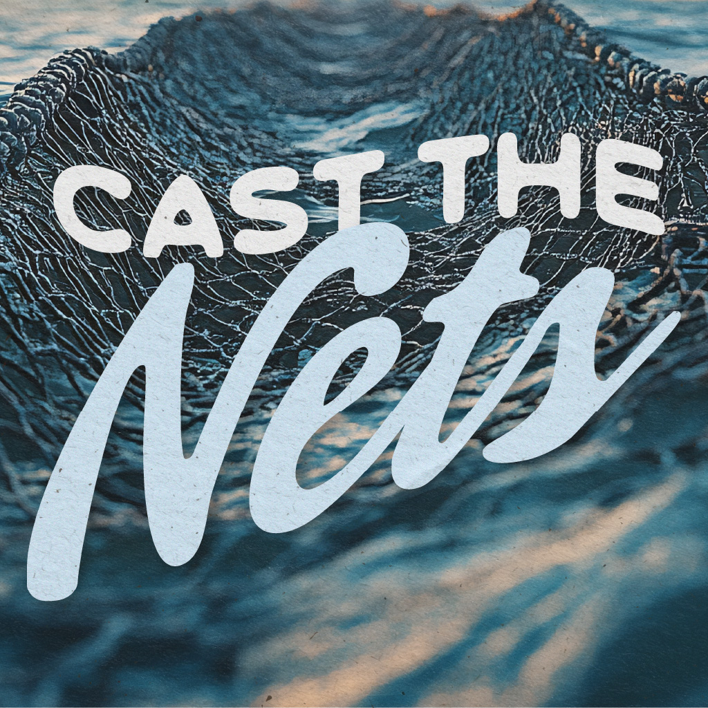 Cast the Nets