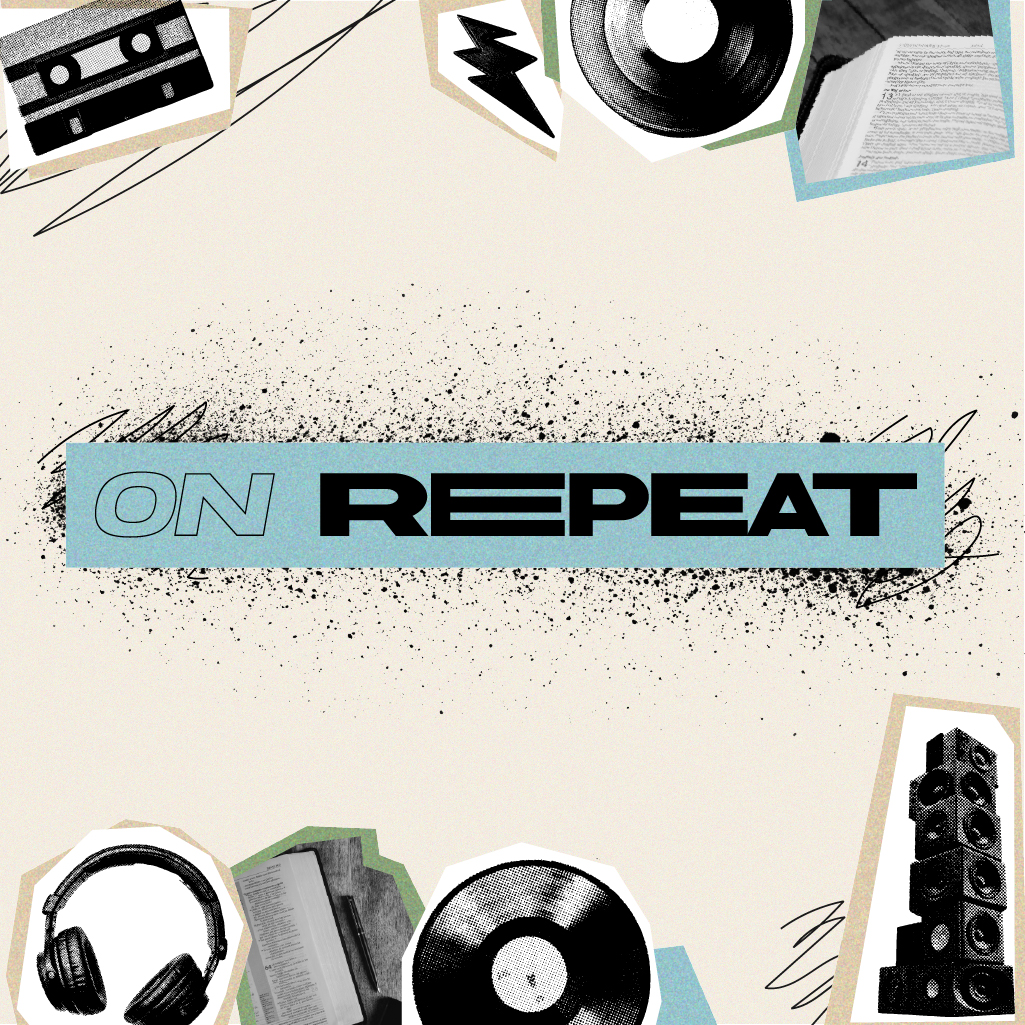 On Repeat, Week 1: "What’s on Repeat?"