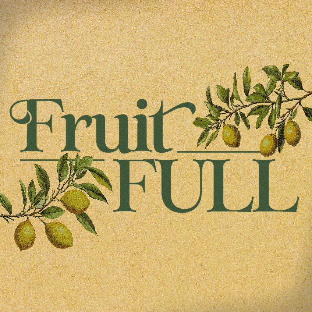 FruitFULL, Week 9: "Self Control"
