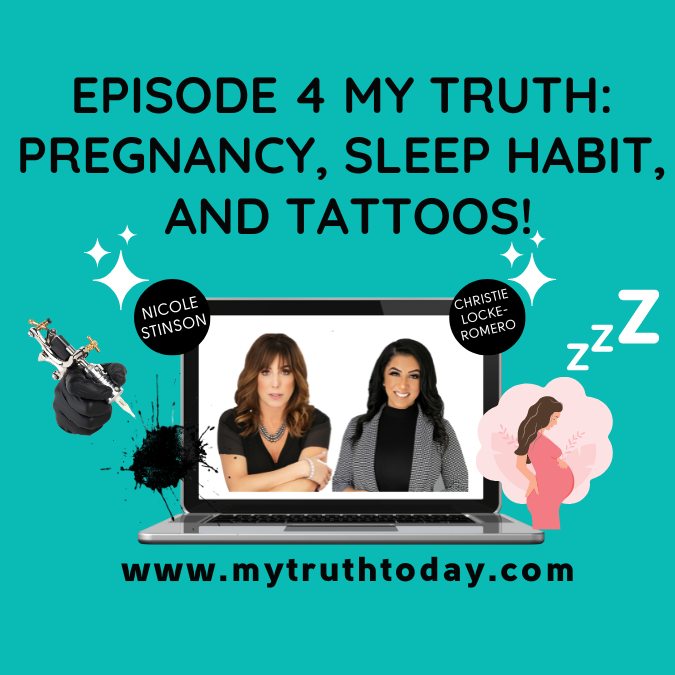 Episode 4 My Truth: Pregnancy, Sleep Habit, and Tattoos!