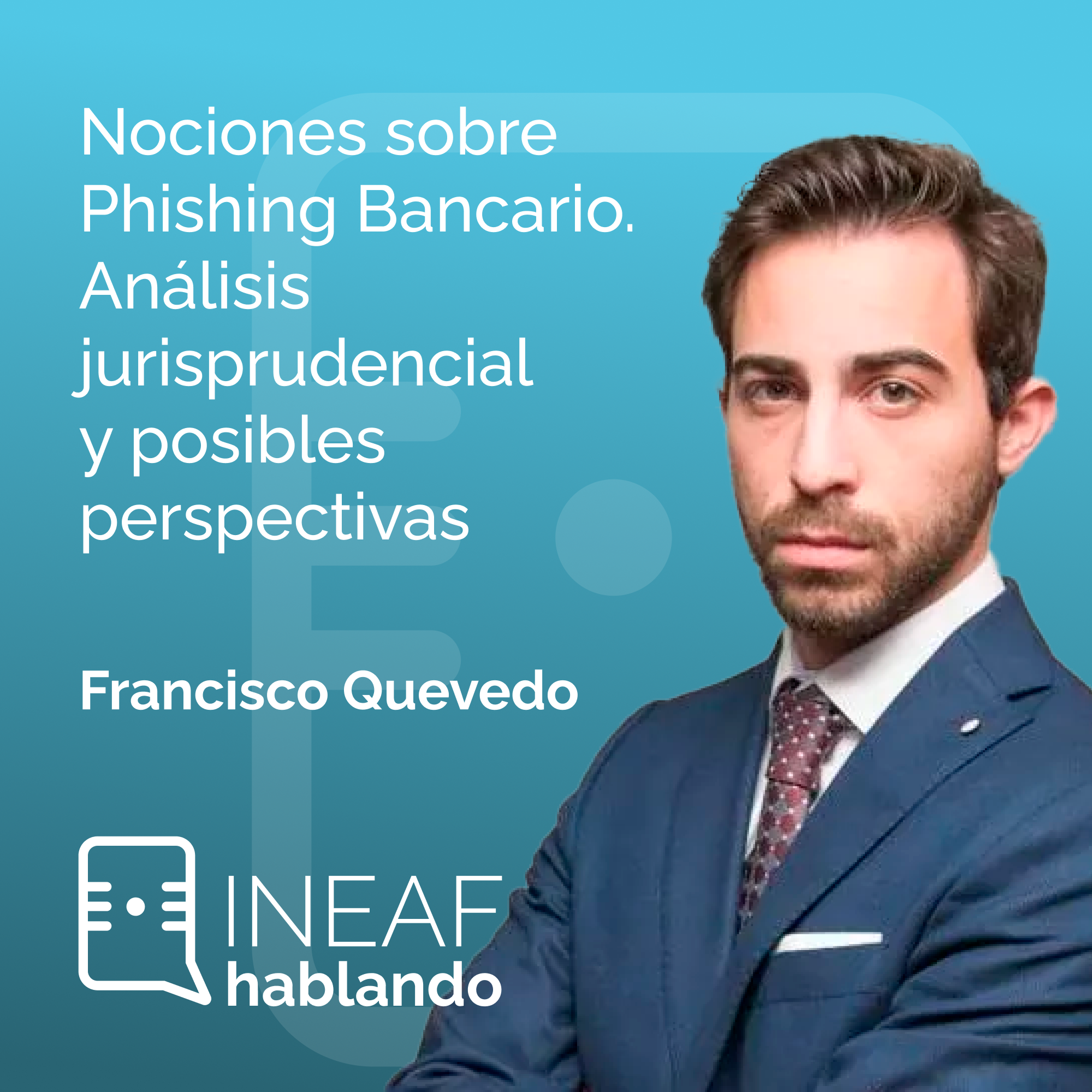 1x02 Nociones sobre Phishing Bancario: Análisis Jurisprudencial y Posibles Perspectivas