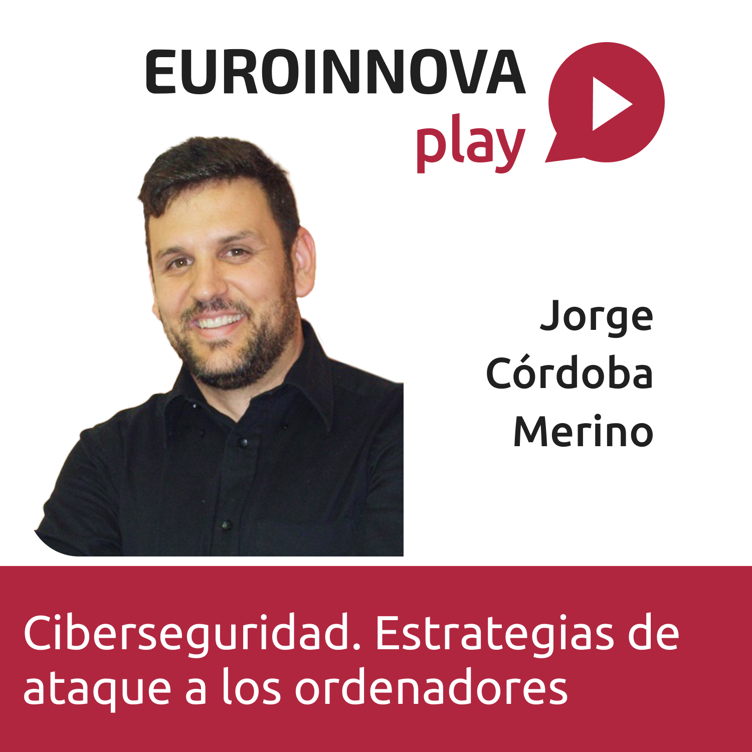 1x34 Ciberseguridad. Estrategias de Ataque a los Ordenadores con Jorge Córdoba Merino