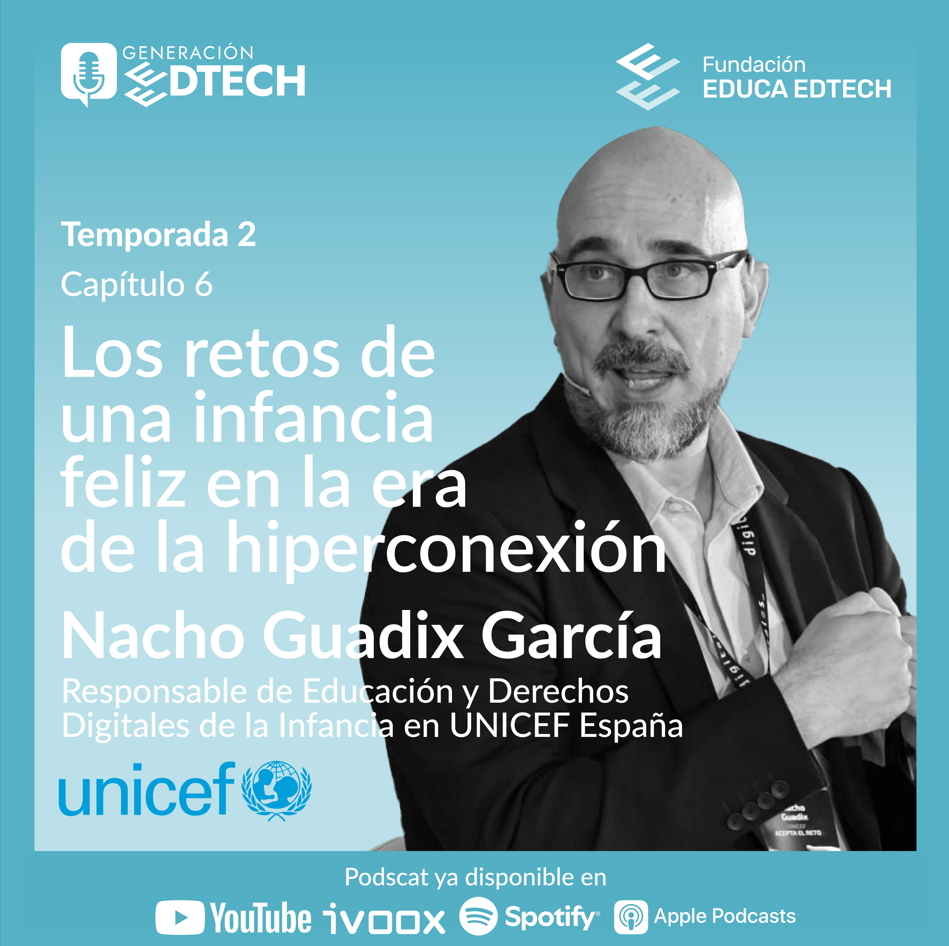 2x06 | Los retos de una infancia feliz en la era de la hiperconexión, con UNICEF