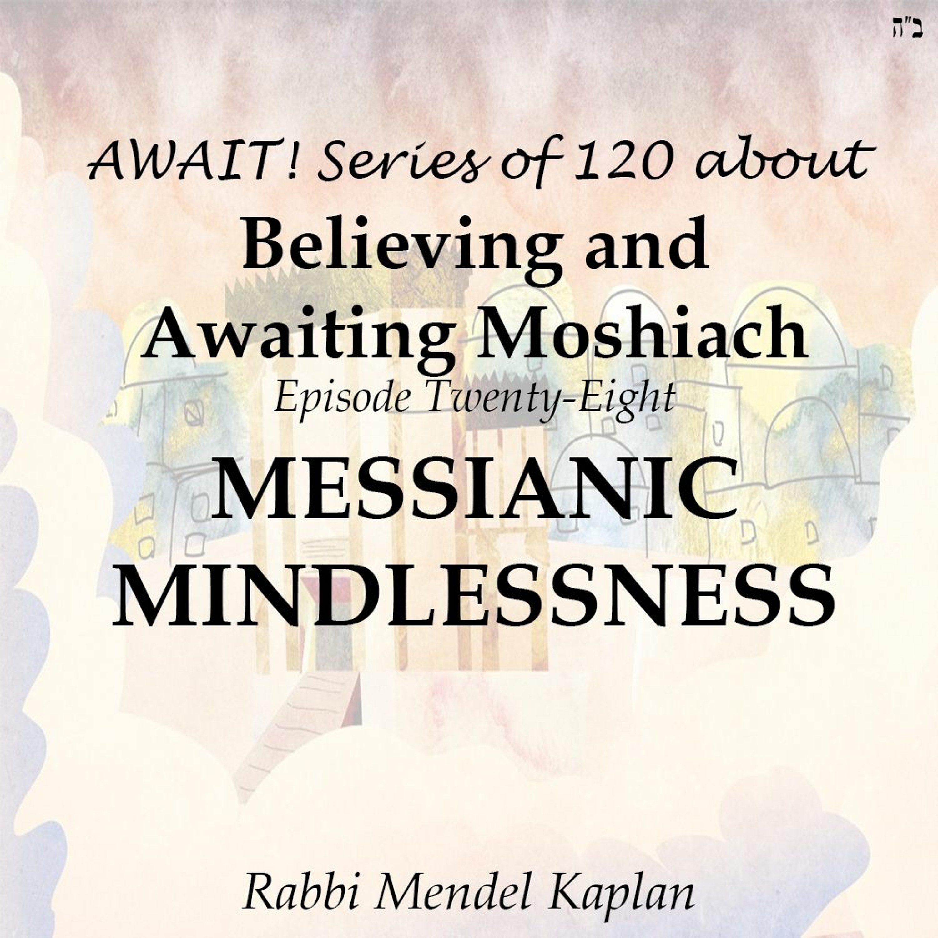 MESSIANIC MINDLESSNESS