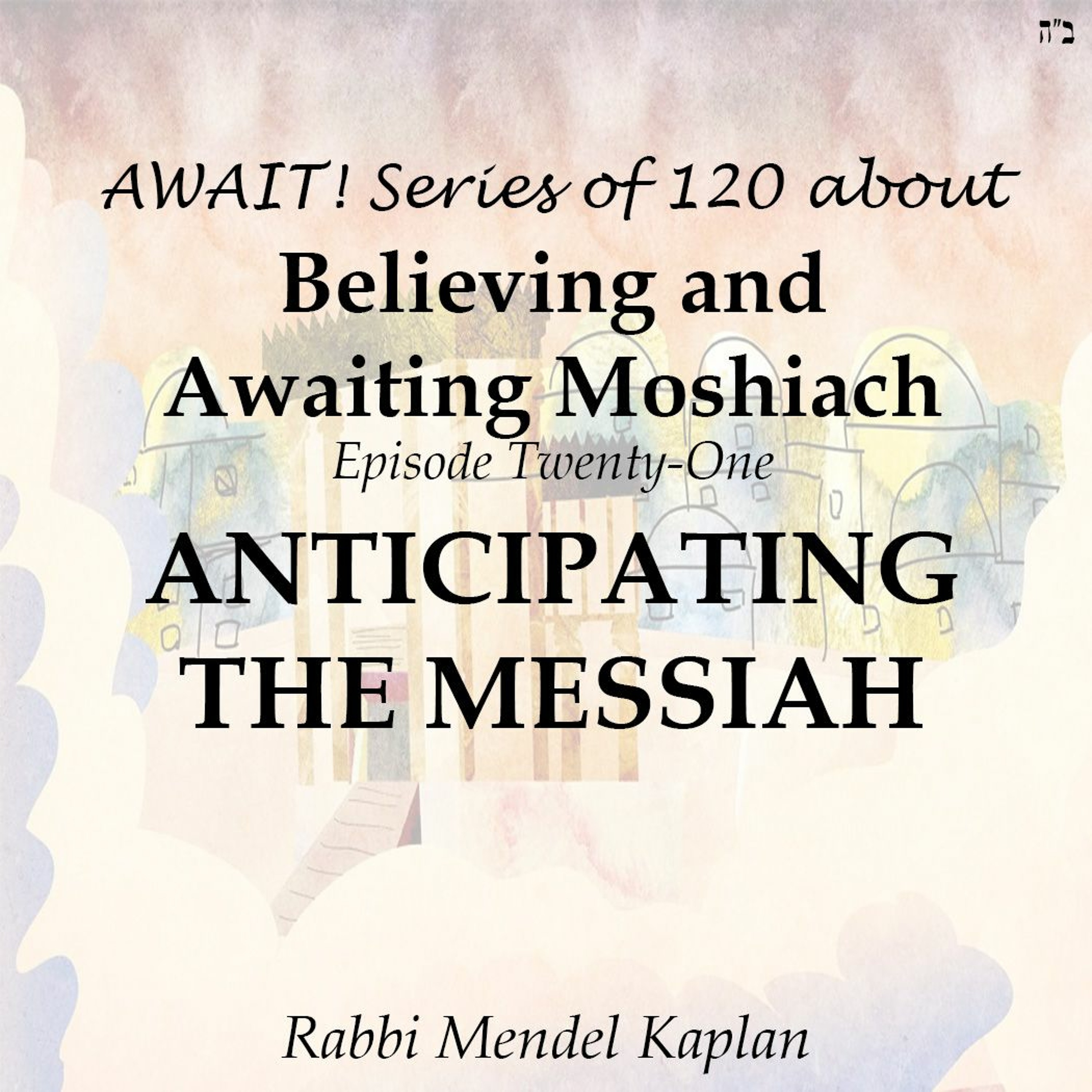 ANTICIPATING THE MESSIAH