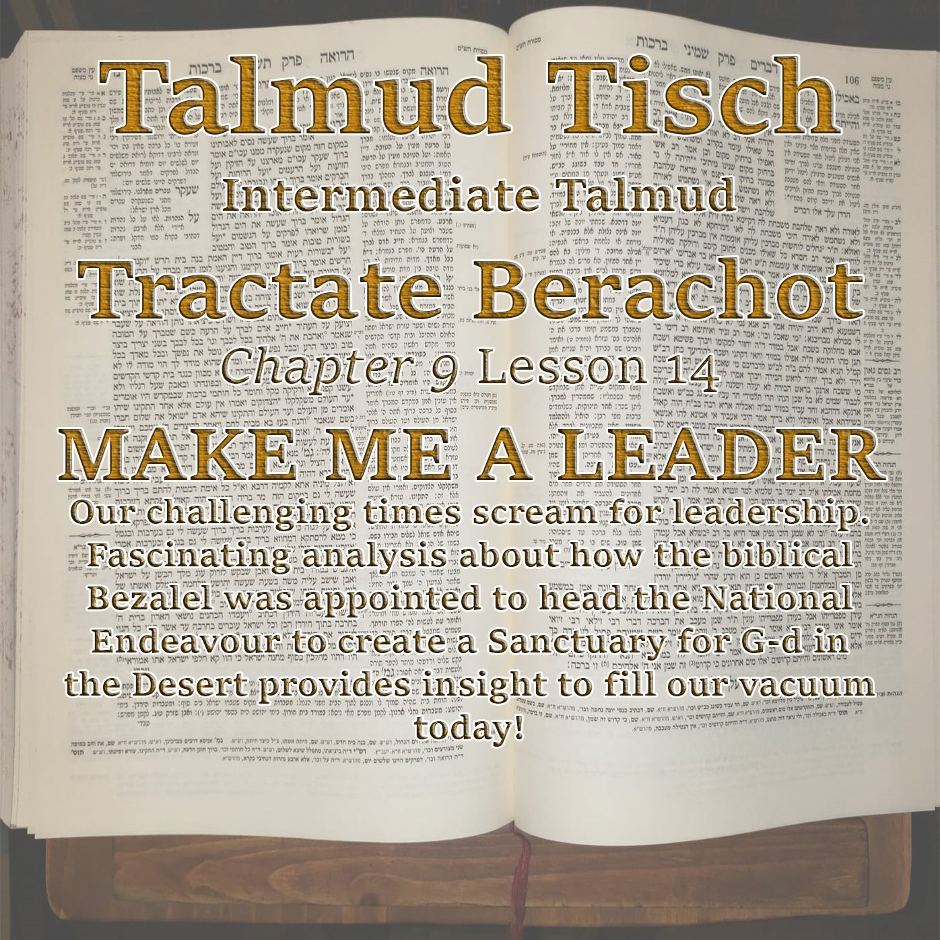    Talmud Tisch- Intermediate Talmud Tractate Berachot 