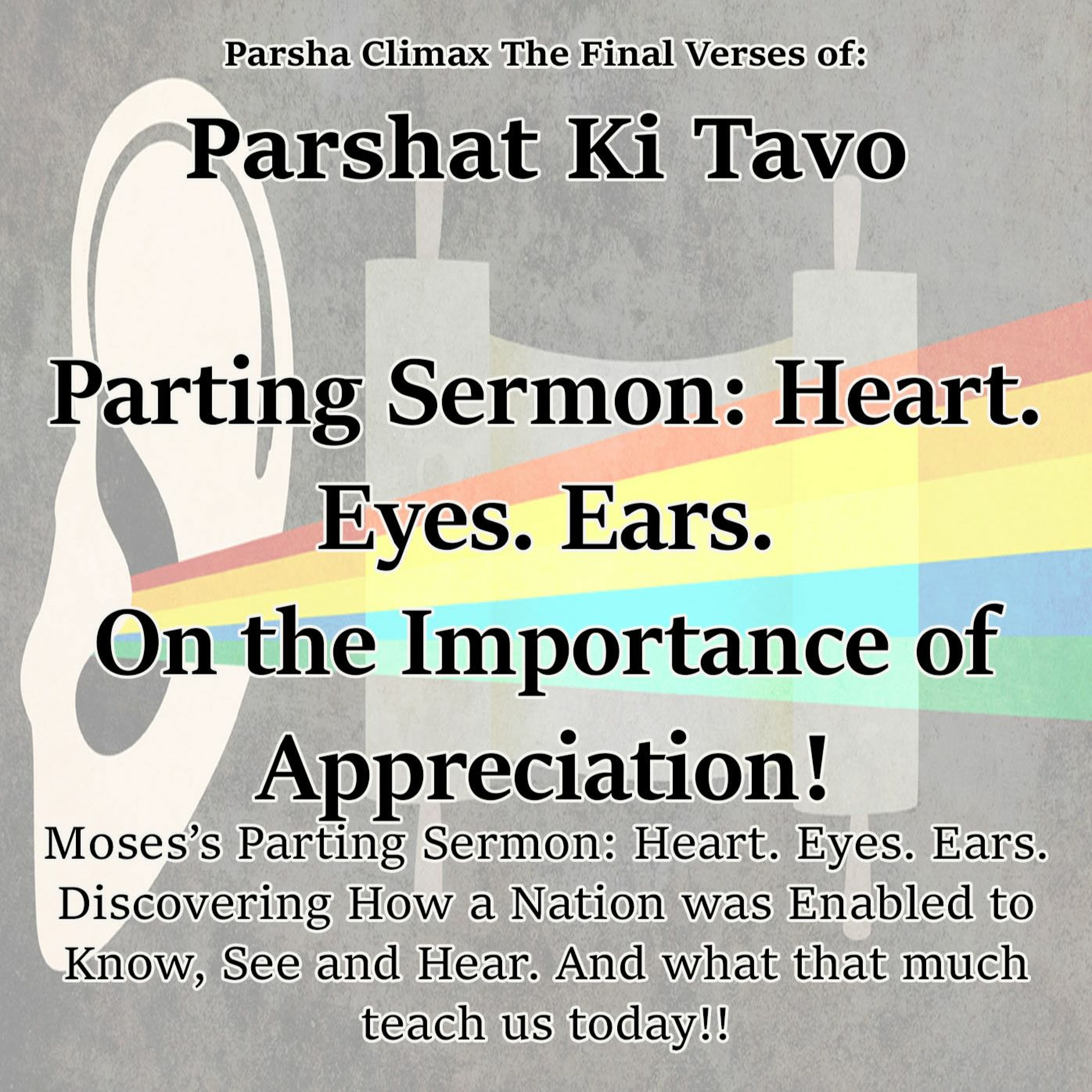 Parting Sermon Heart. Eyes. Ears. The Importance Of Appreciation!