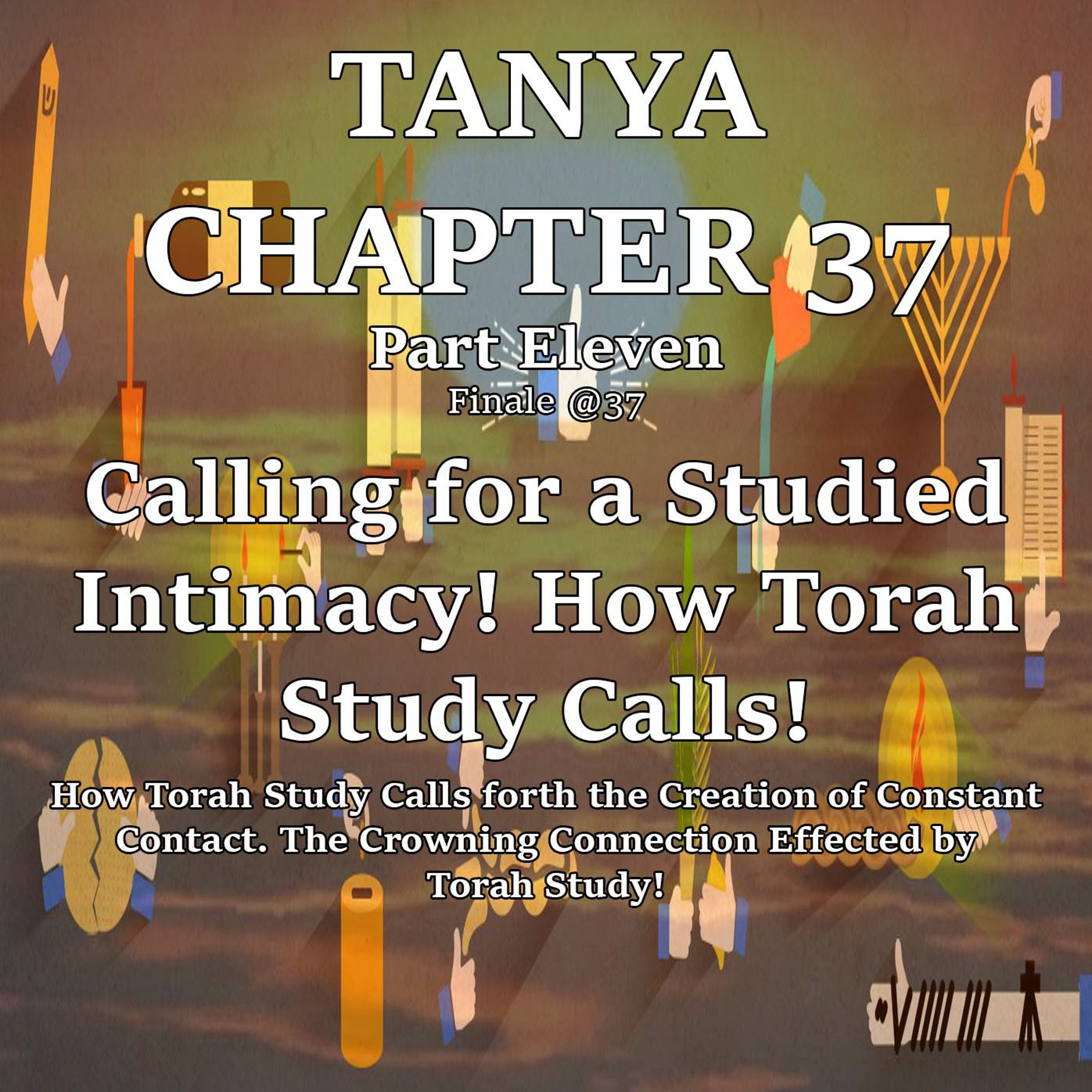 Calling For A Studied Intimacy! How Torah Study Calls!