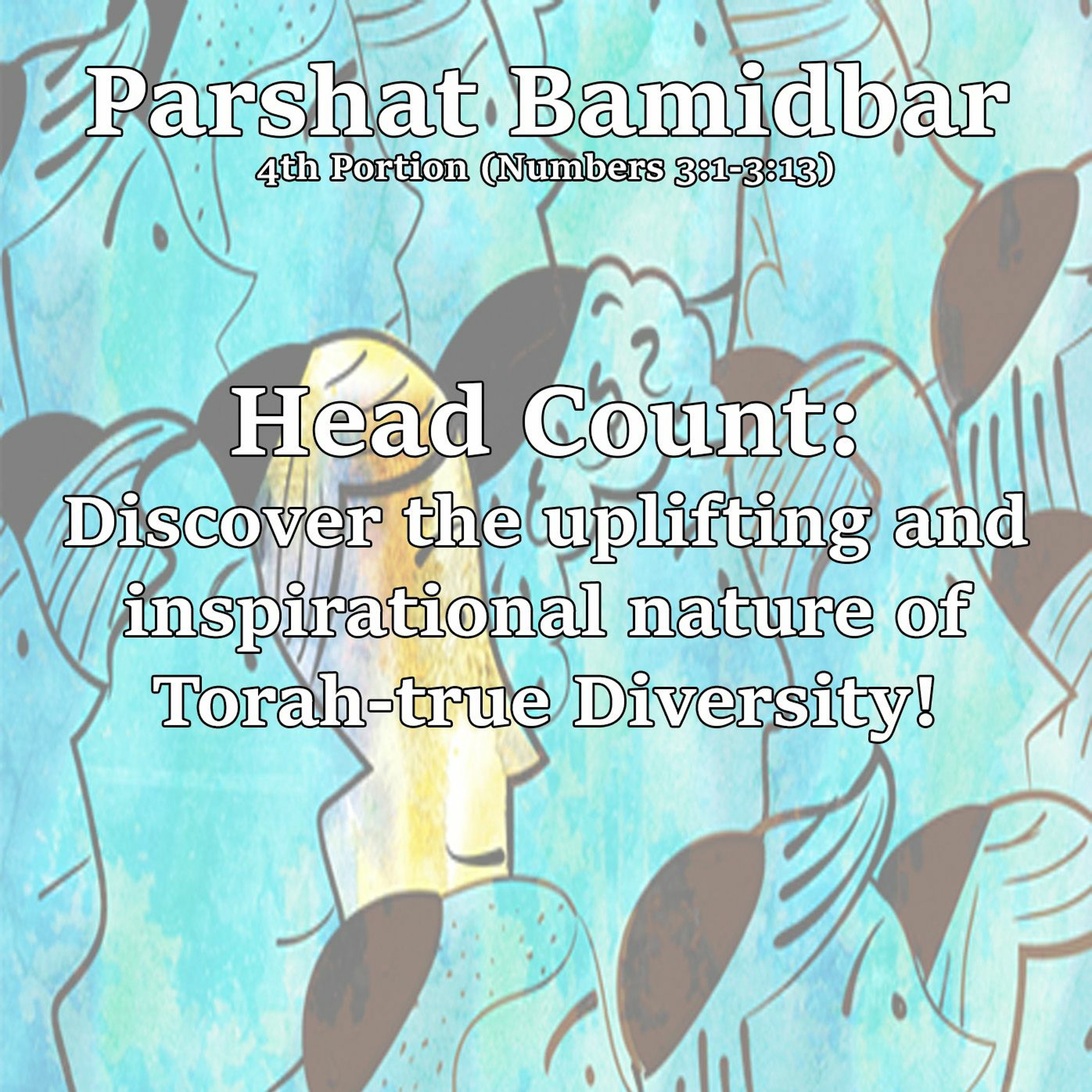 Head Count: Discover the uplifting and inspirational nature of Torah-true Diversity!