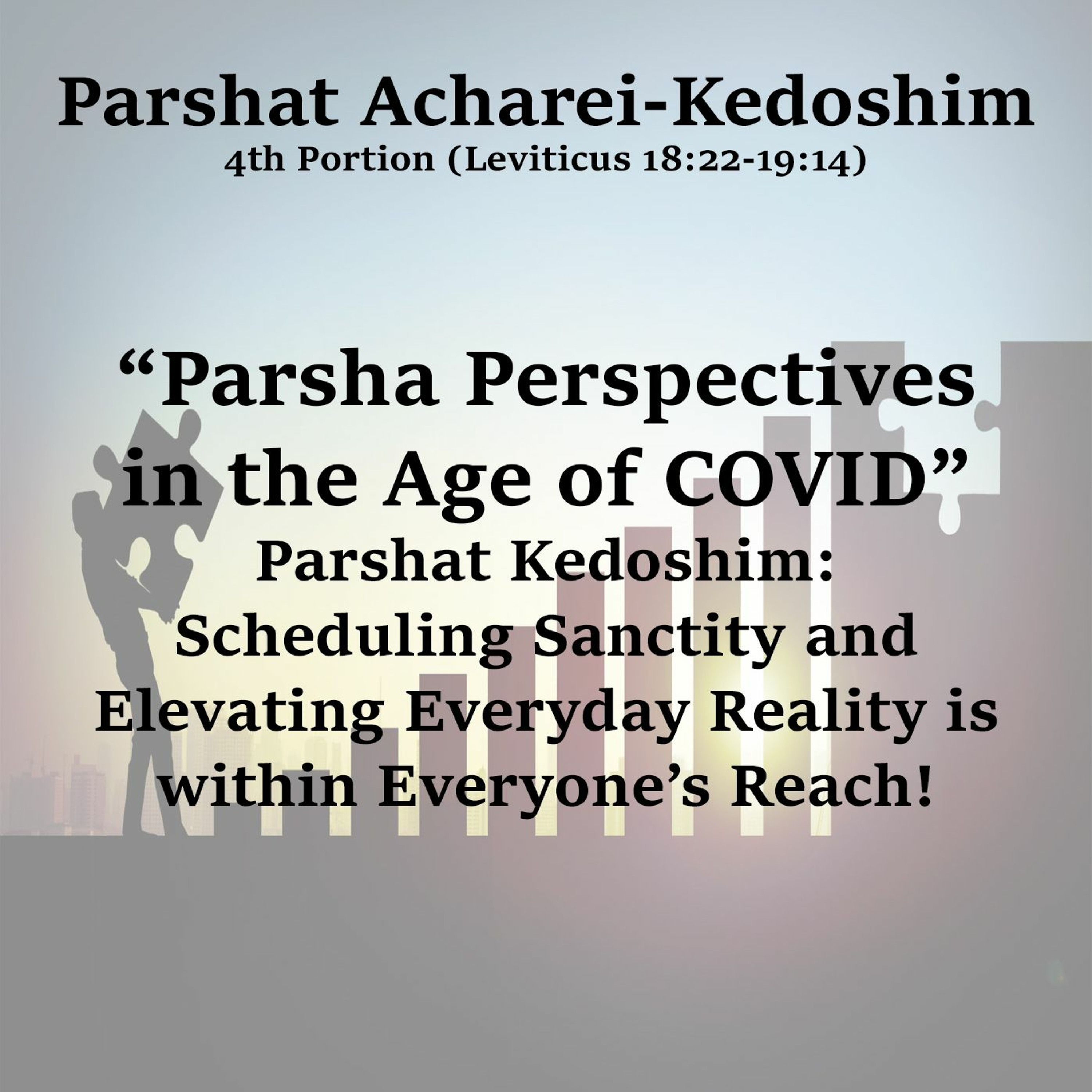 Parsha Perspectives In The Age Of COVID