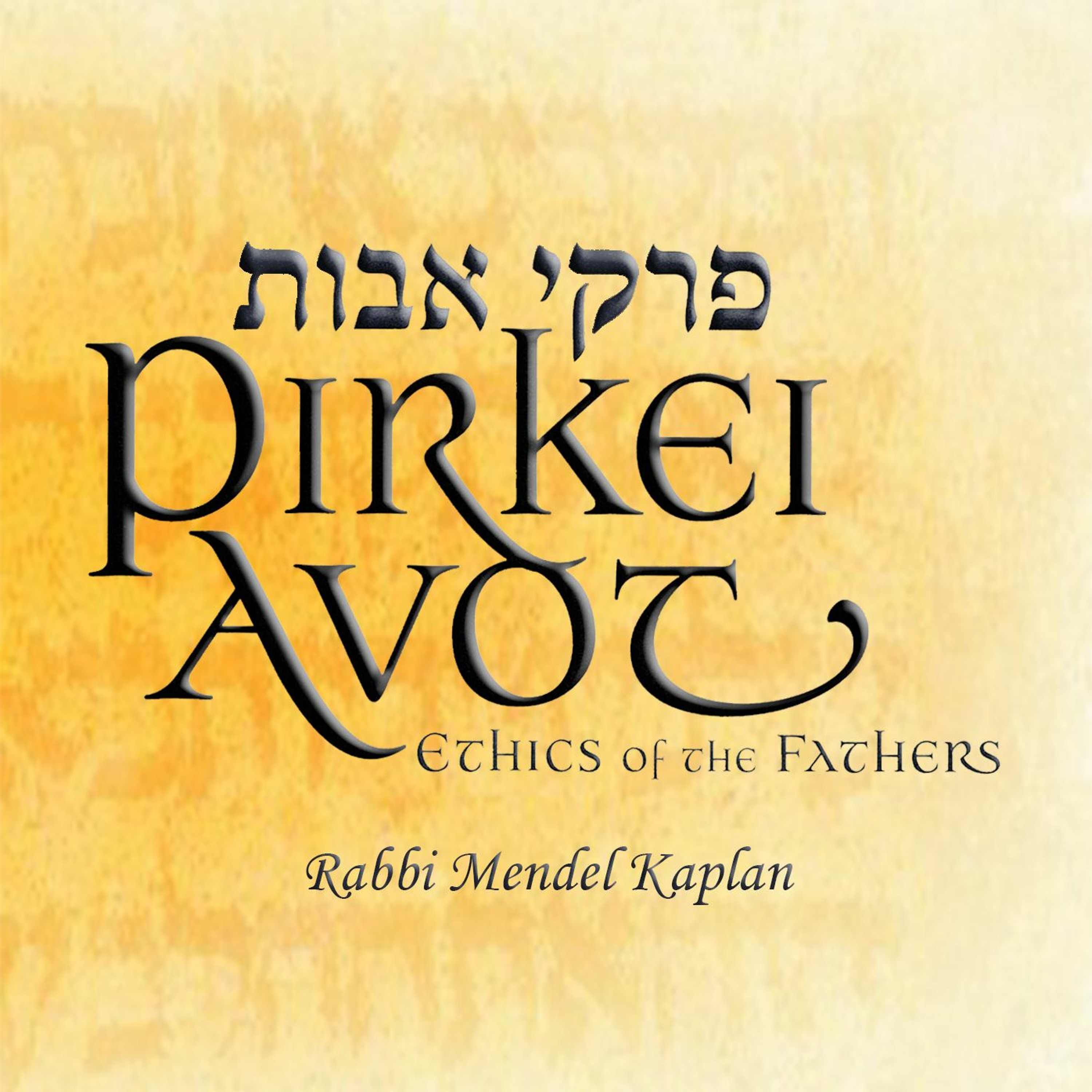 Ethics of the Fathers with Rabbi Mendel Kaplan(Perkei Avos)