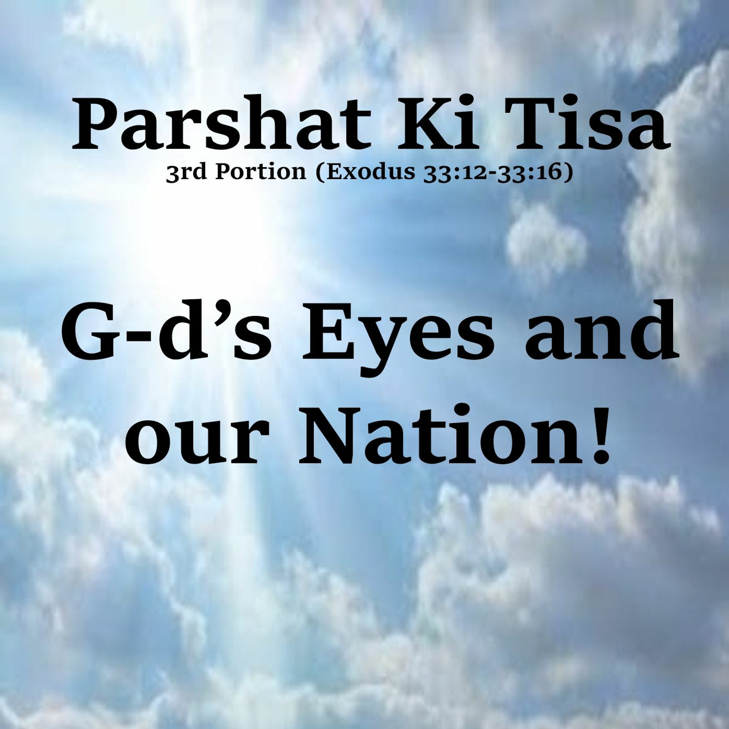 G-d’s Eyes and our Nation!