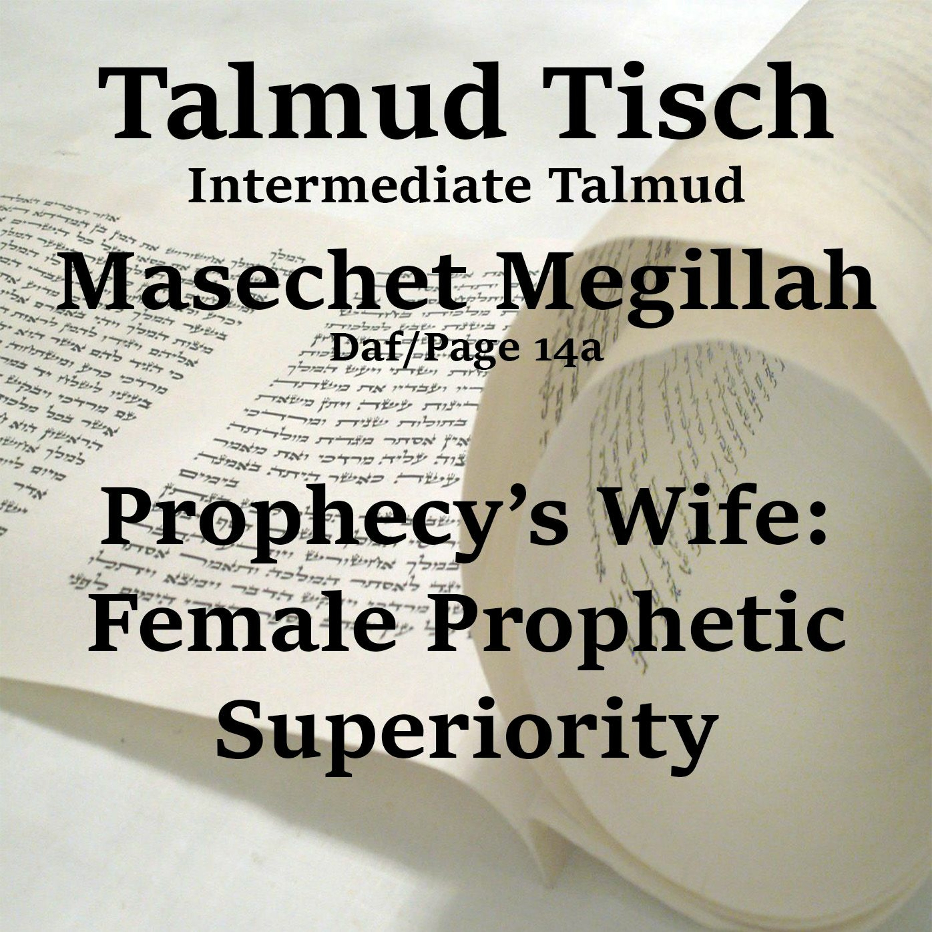 Prophecy’s Wife Female Prophetic Superiority