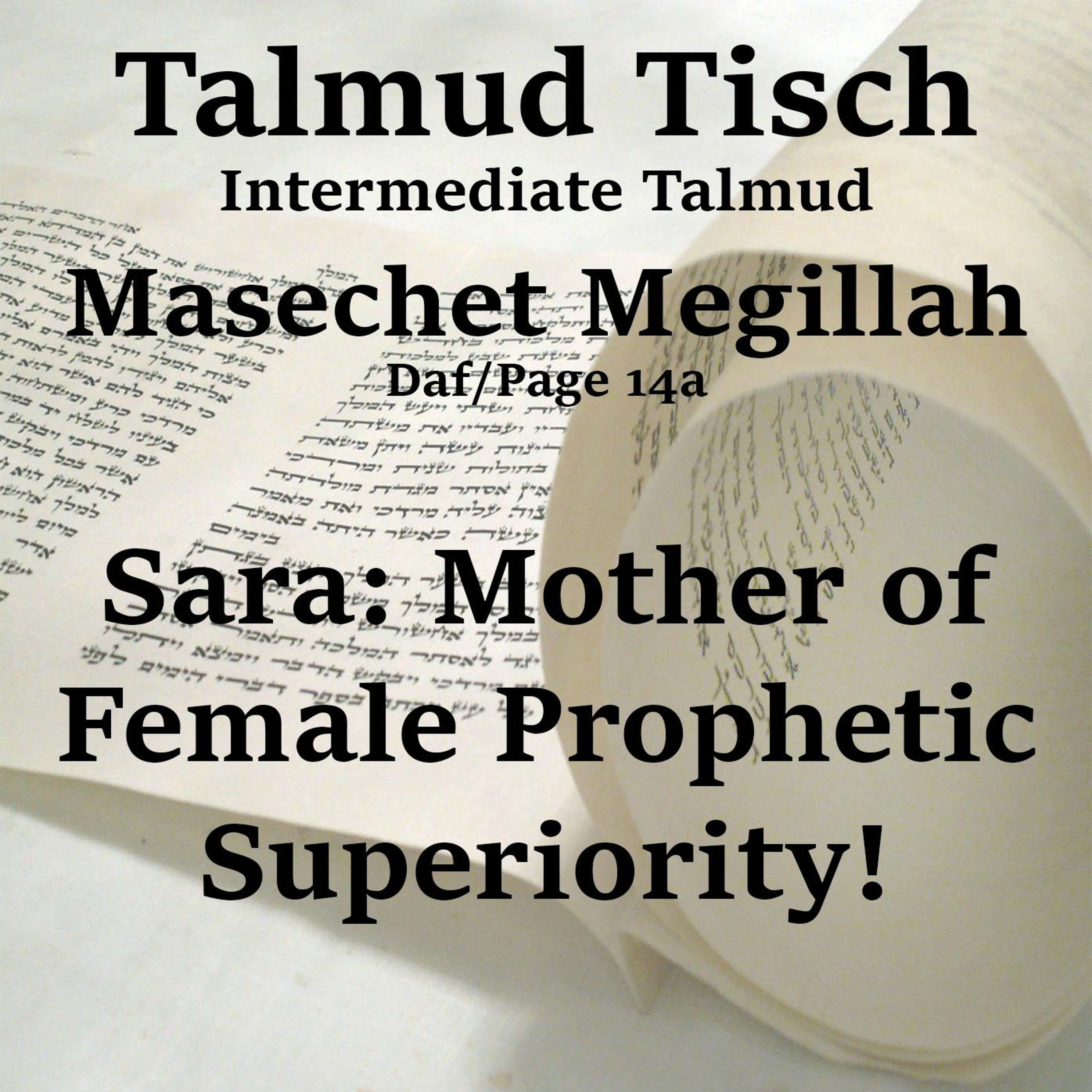 Sara: Mother of Female Prophetic Superiority!