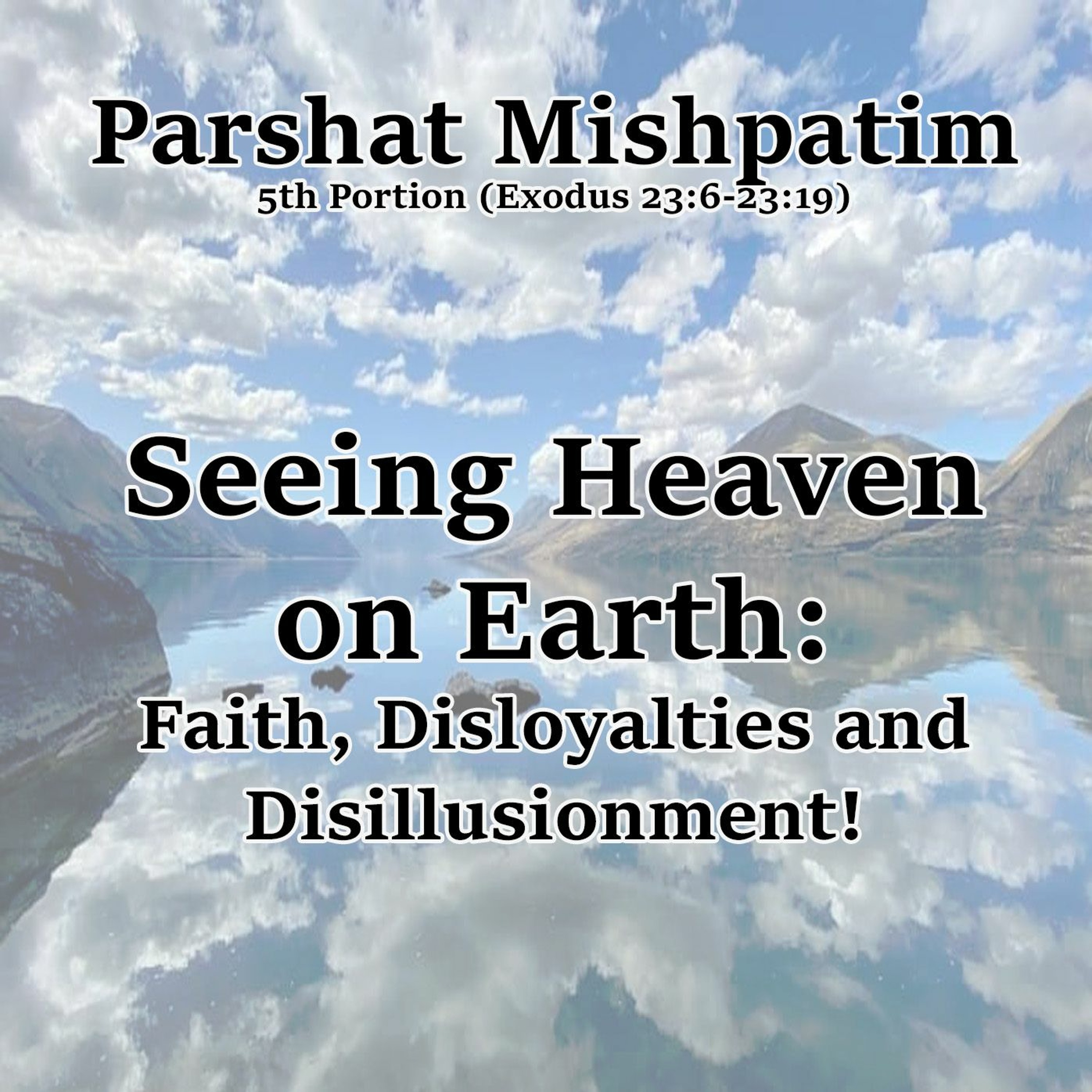 Seeing Heaven on Earth