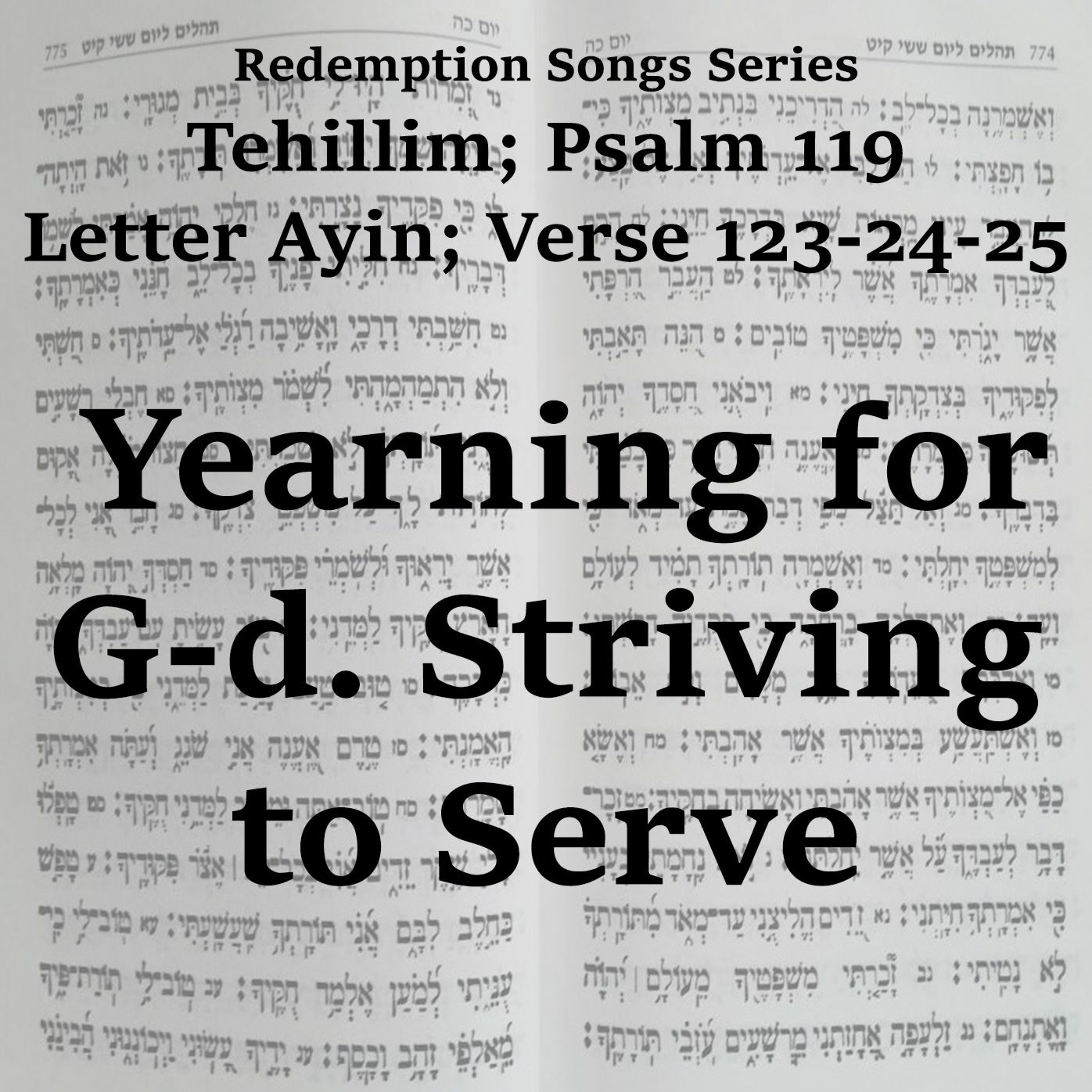 Yearning for G-d. Striving to Serve