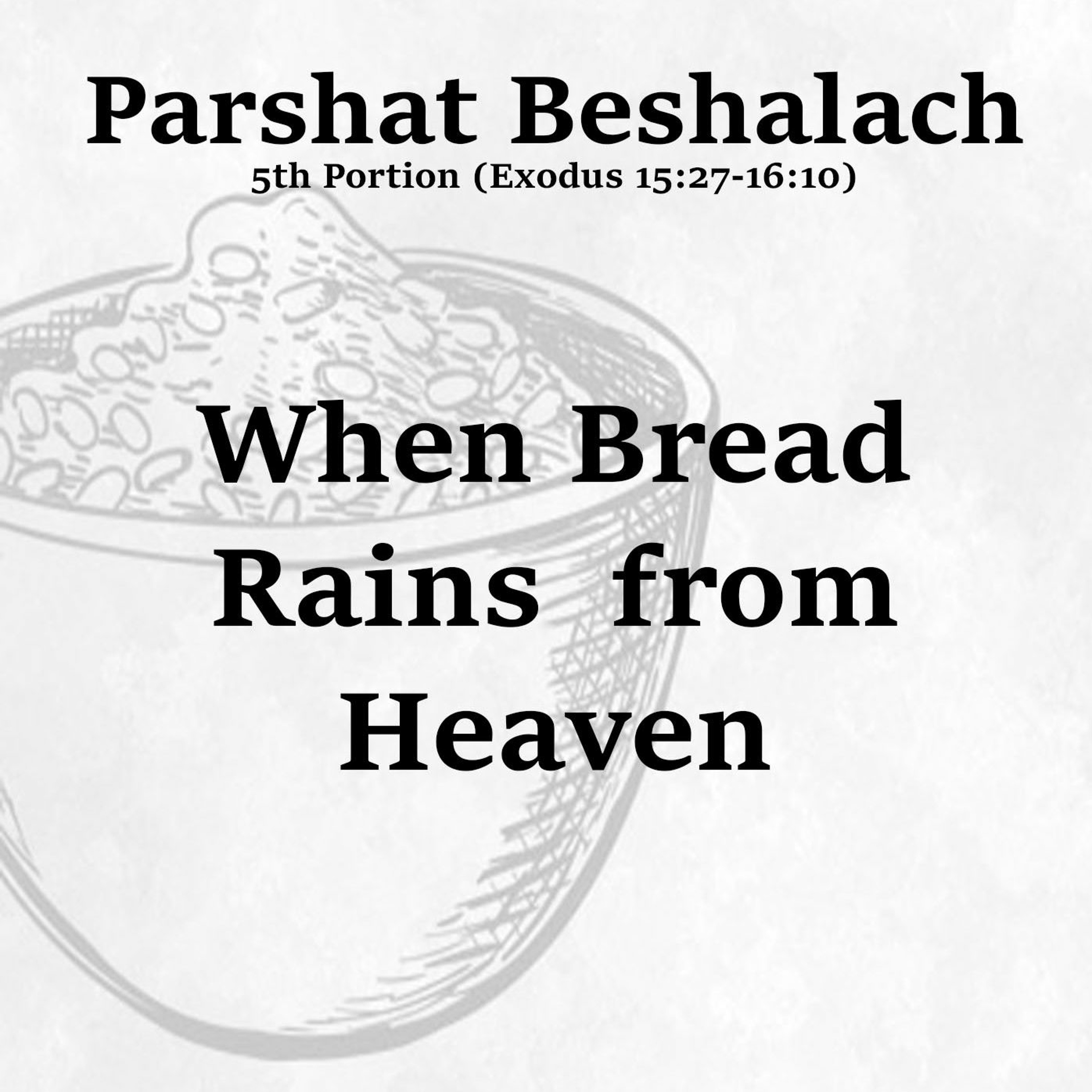 When Bread Rains From Heaven
