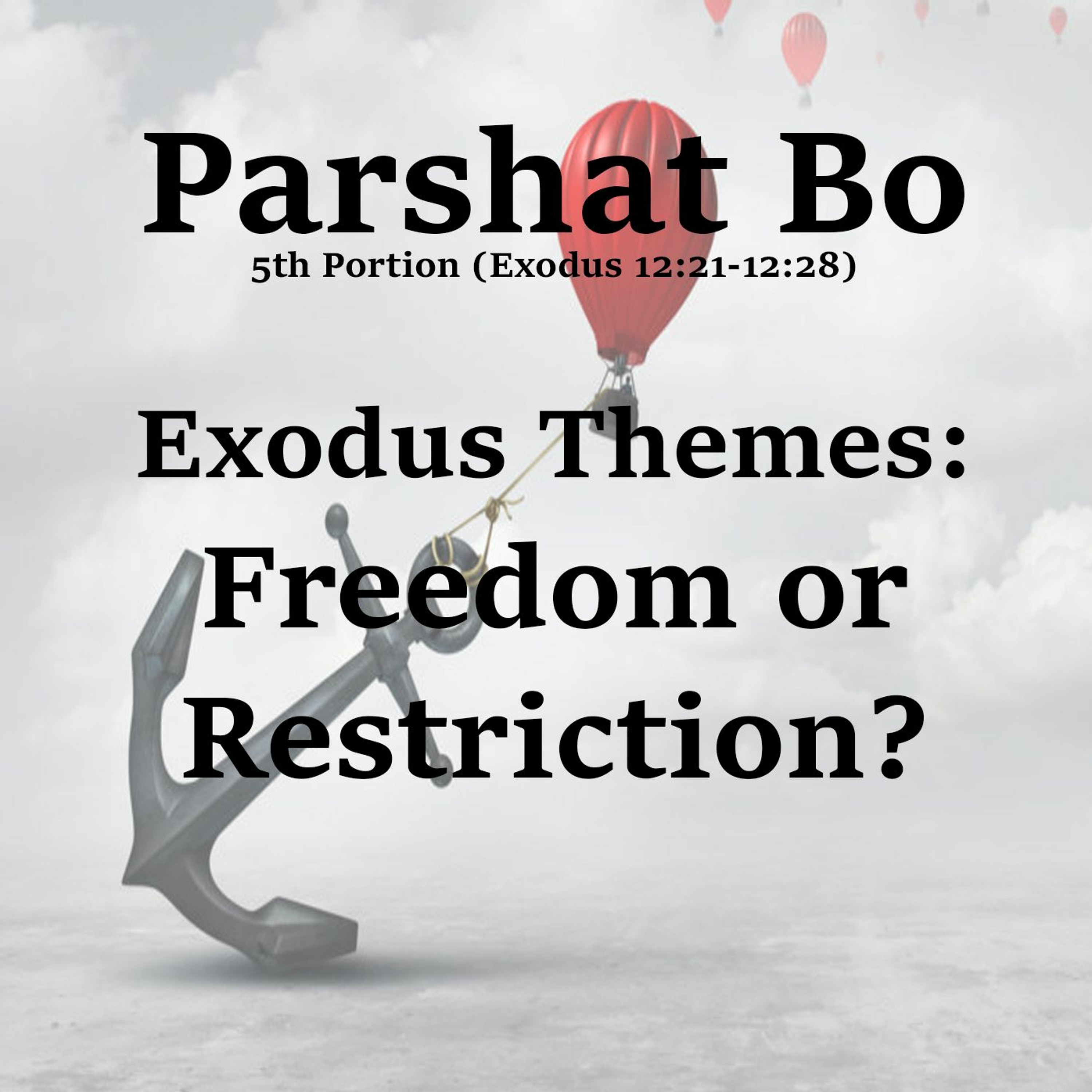 Exodus Themes: Freedom or Restriction?