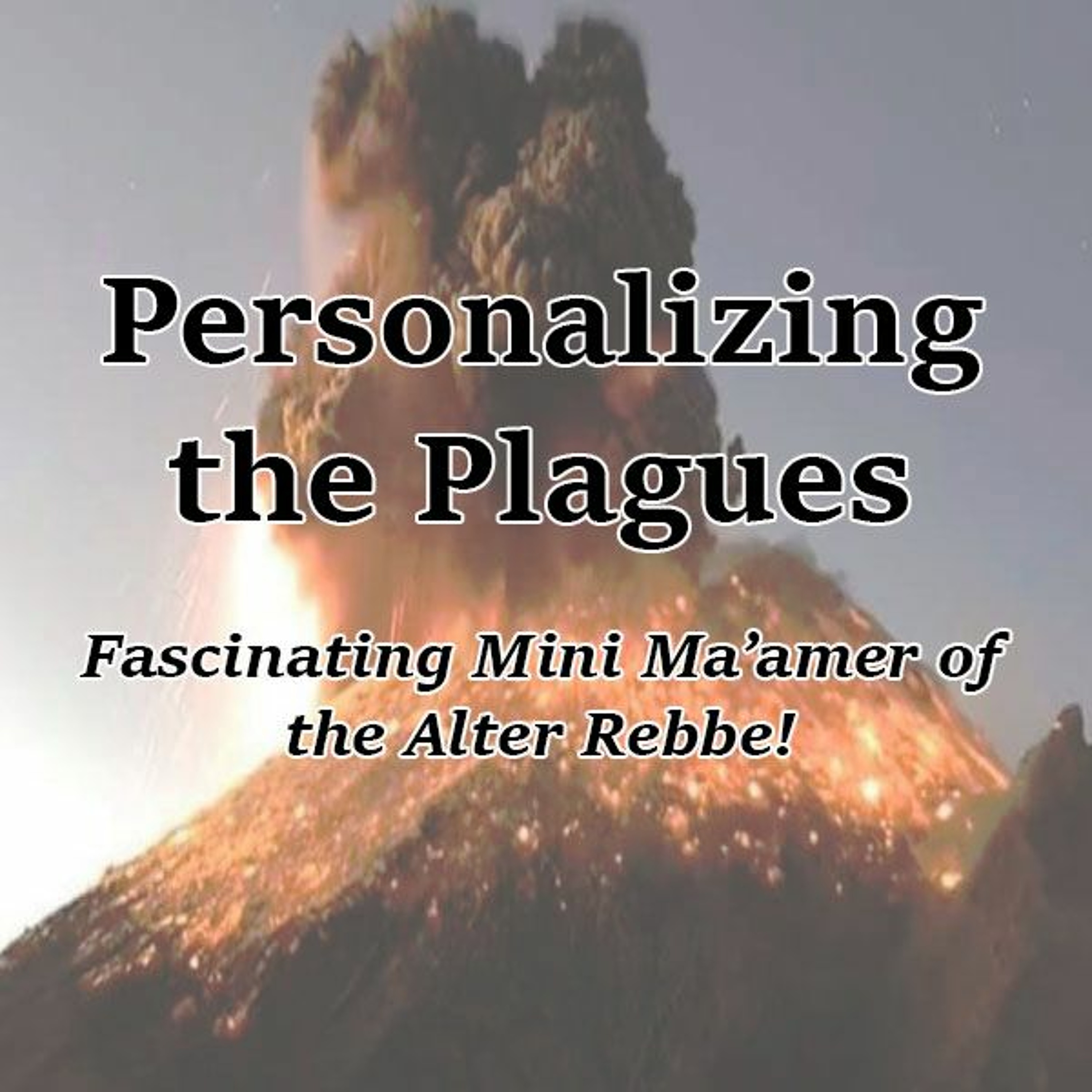 Personalizing the Plagues