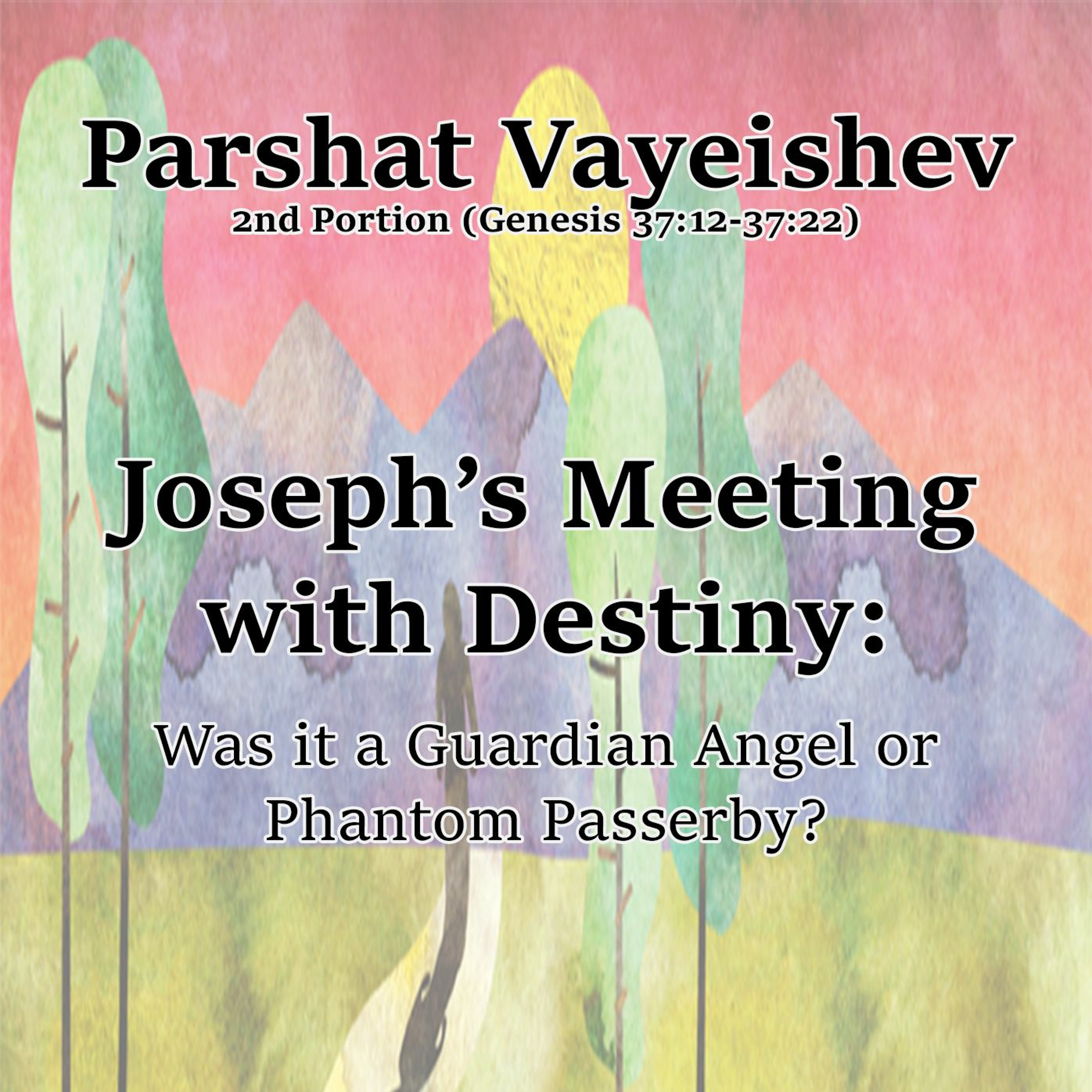 Joseph’s Meeting with Destiny