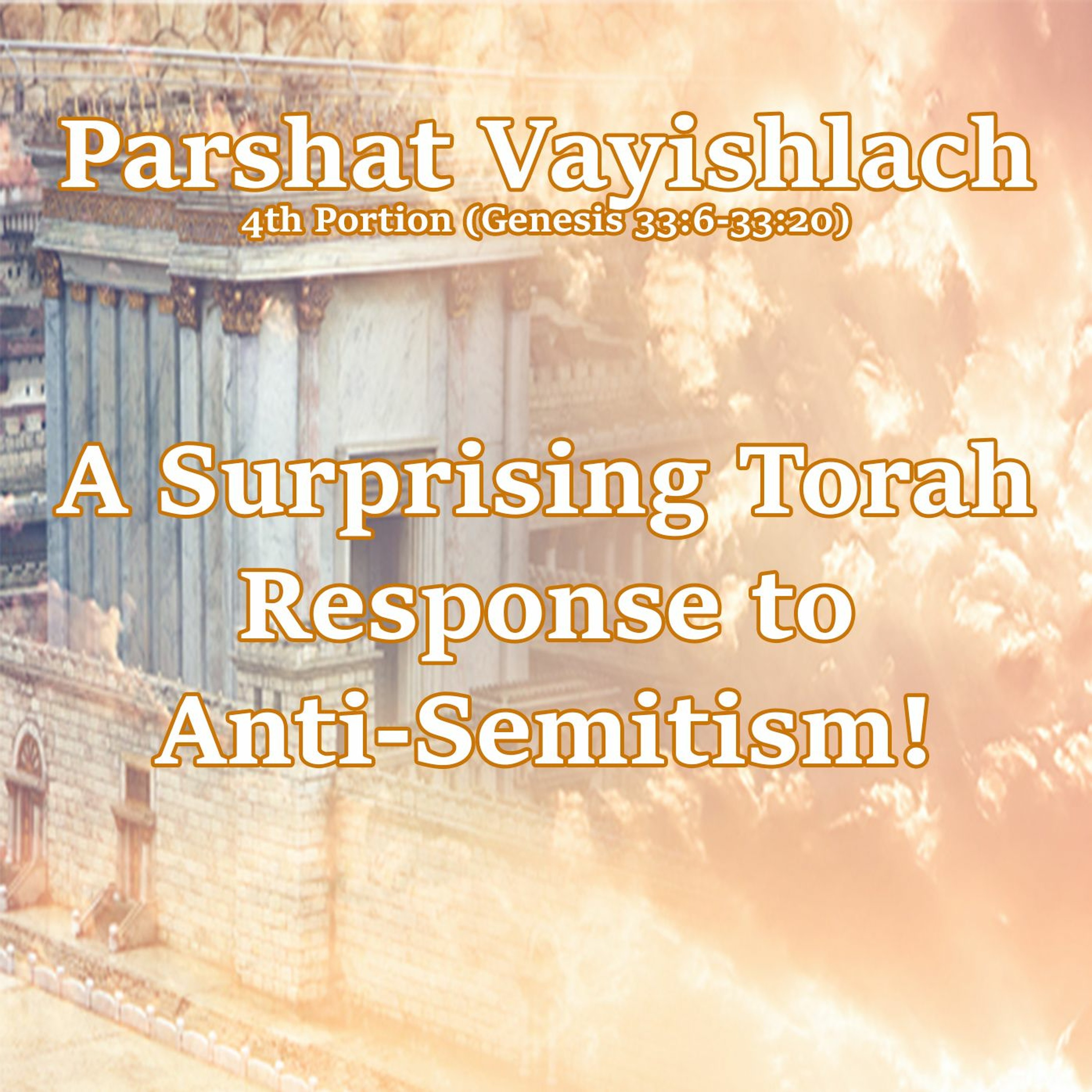 A Surprising Torah Response to Anti-Semitism!