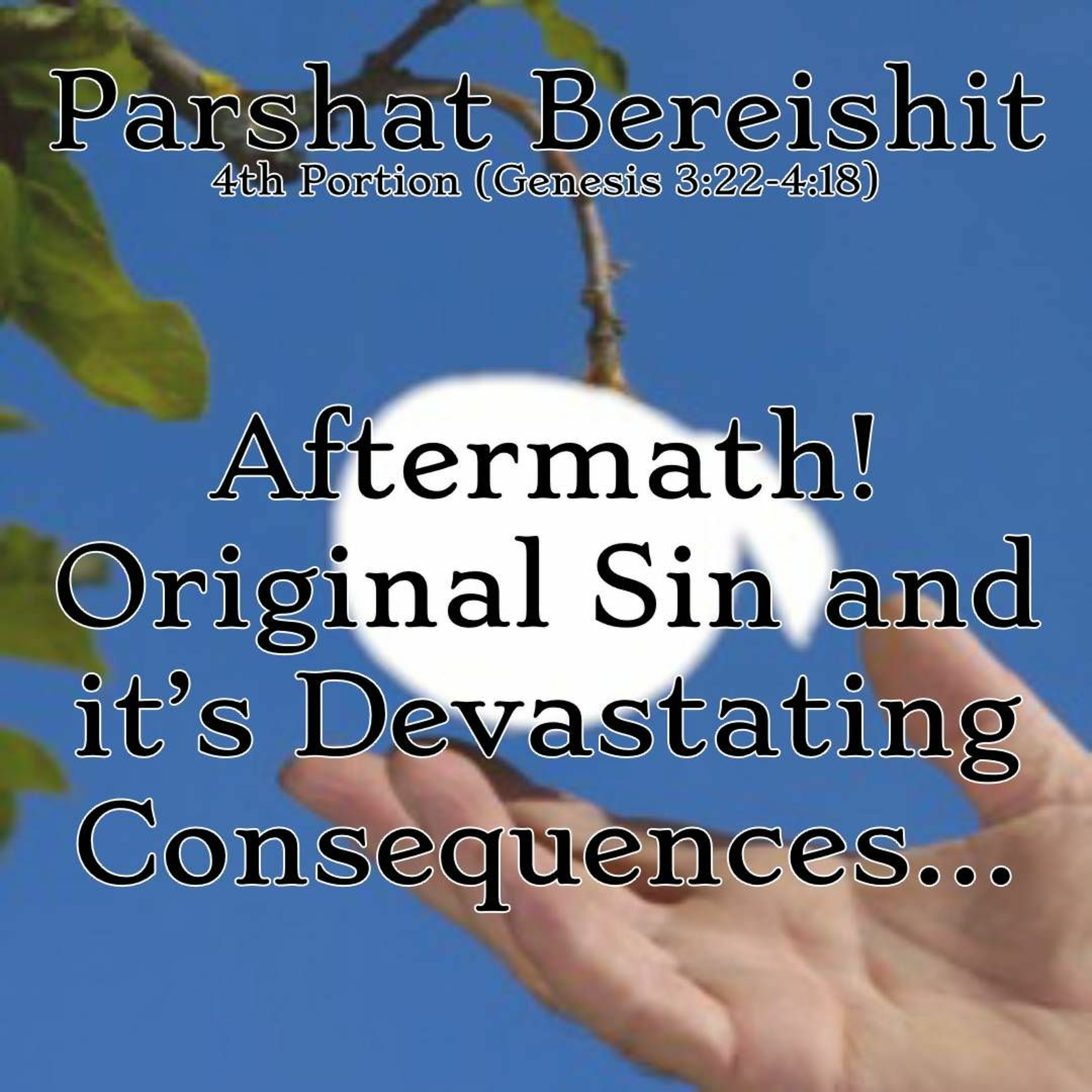 Aftermath!  Original Sin and it’s Devastating Consequences...