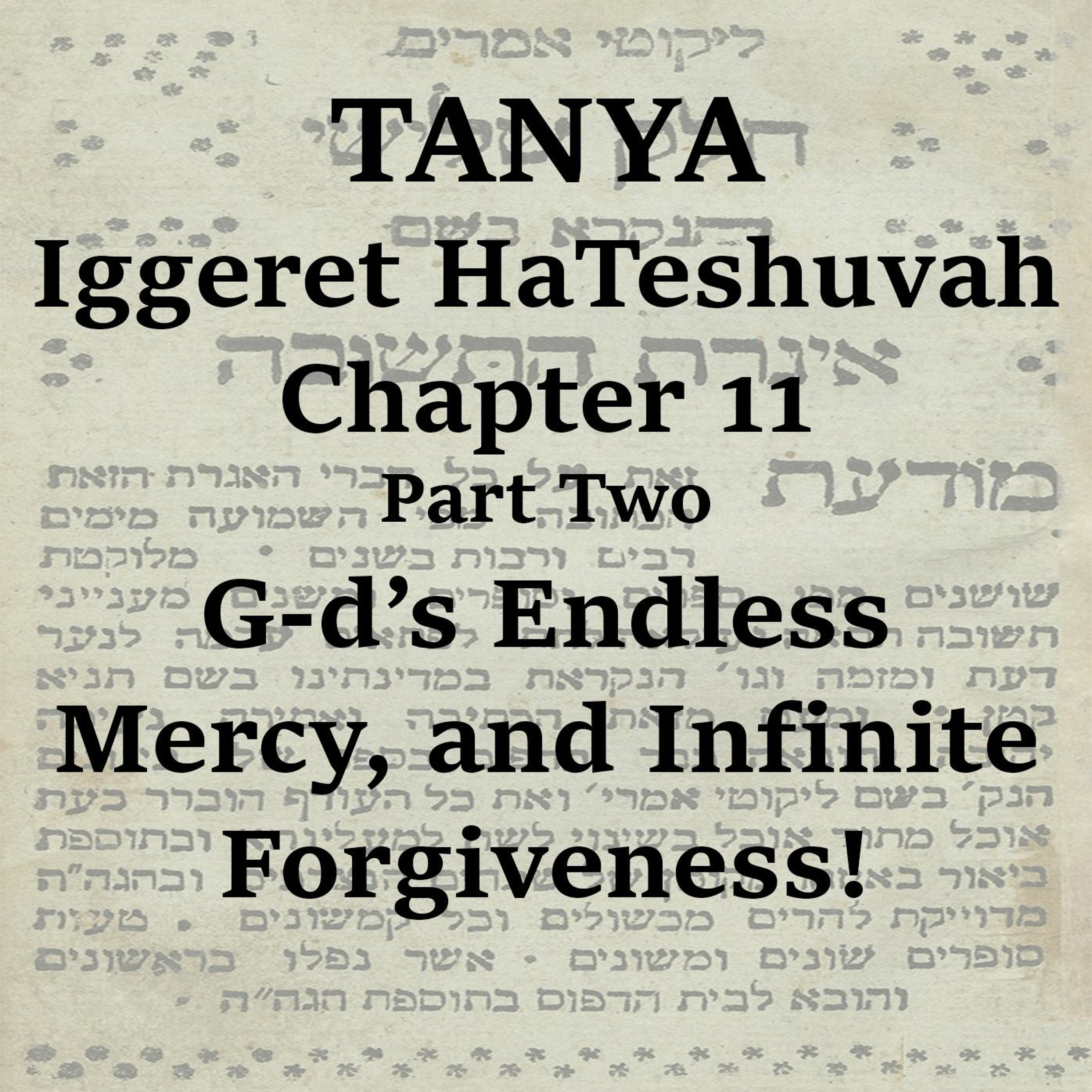 G-d’s Endless Mercy, and Infinite Forgiveness!