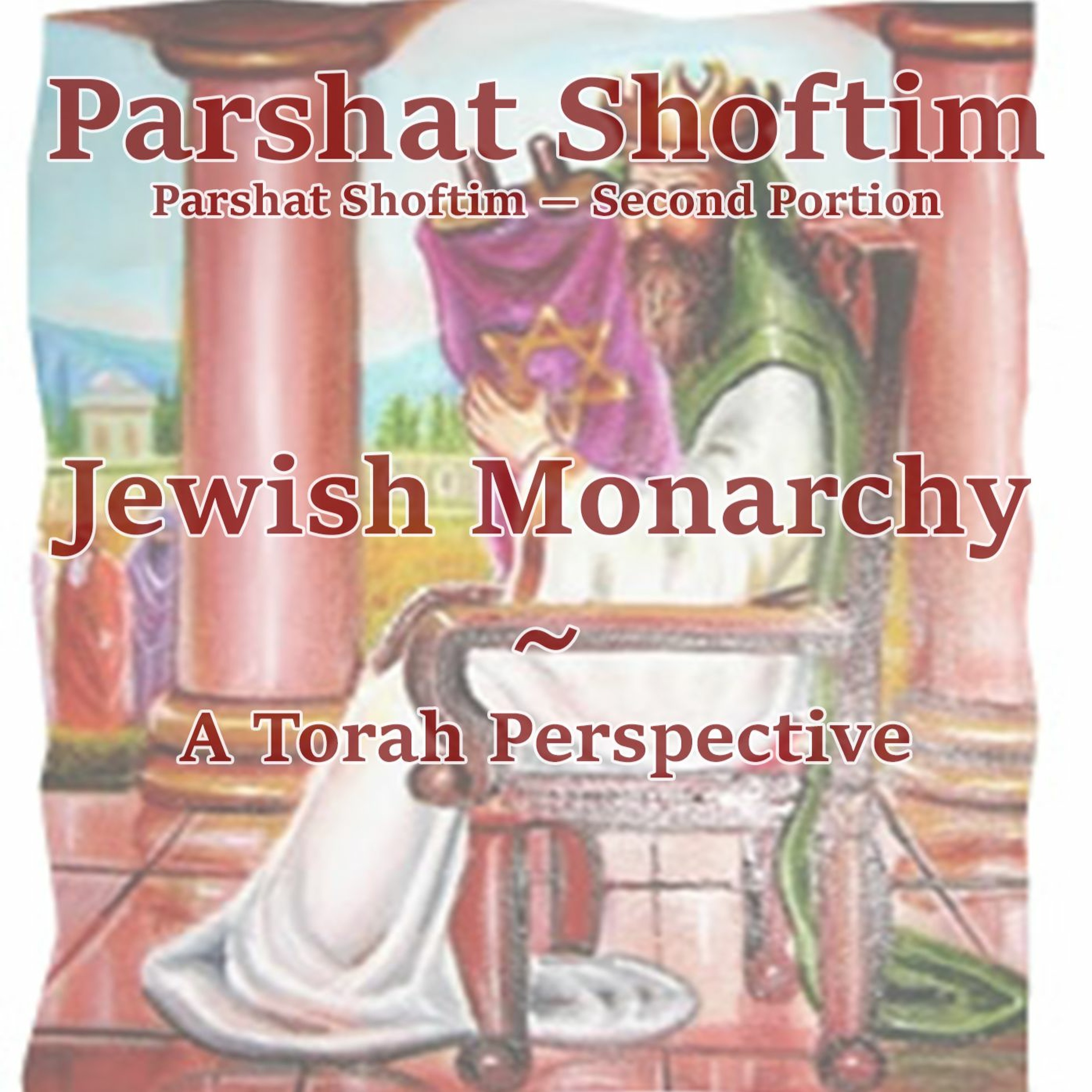 Jewish Monarchy — A Torah Perspective