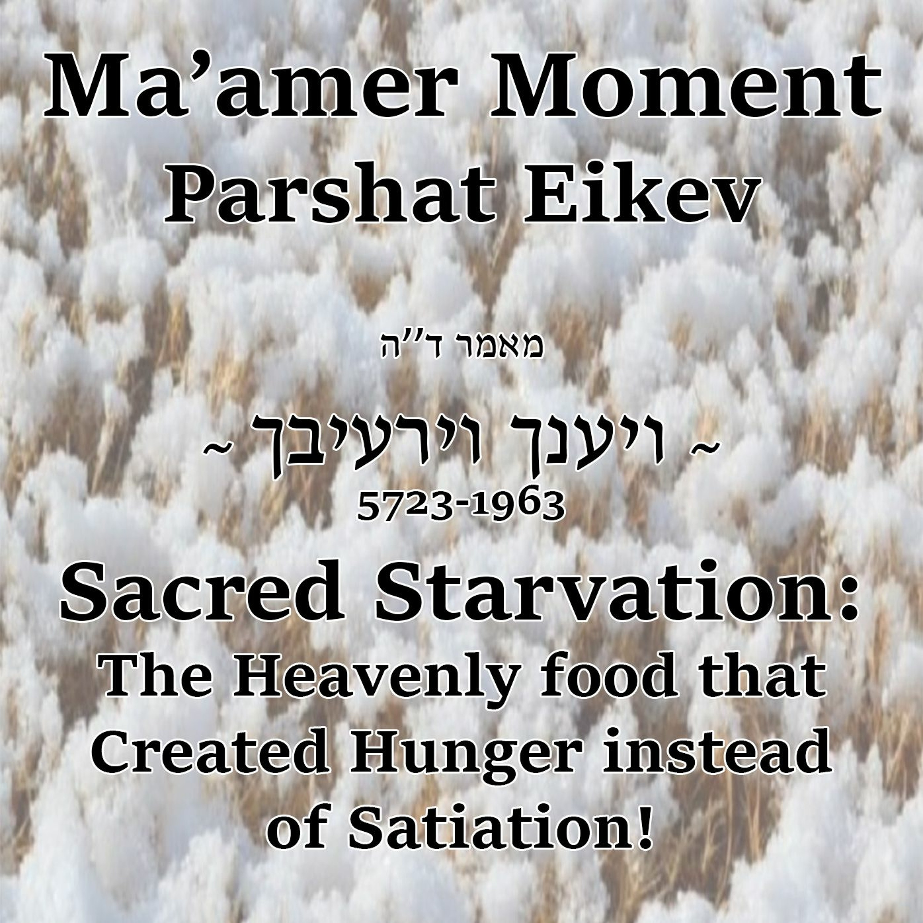Sacred Starvation: The Heavenly Food that Created Hunger instead of Satiation!