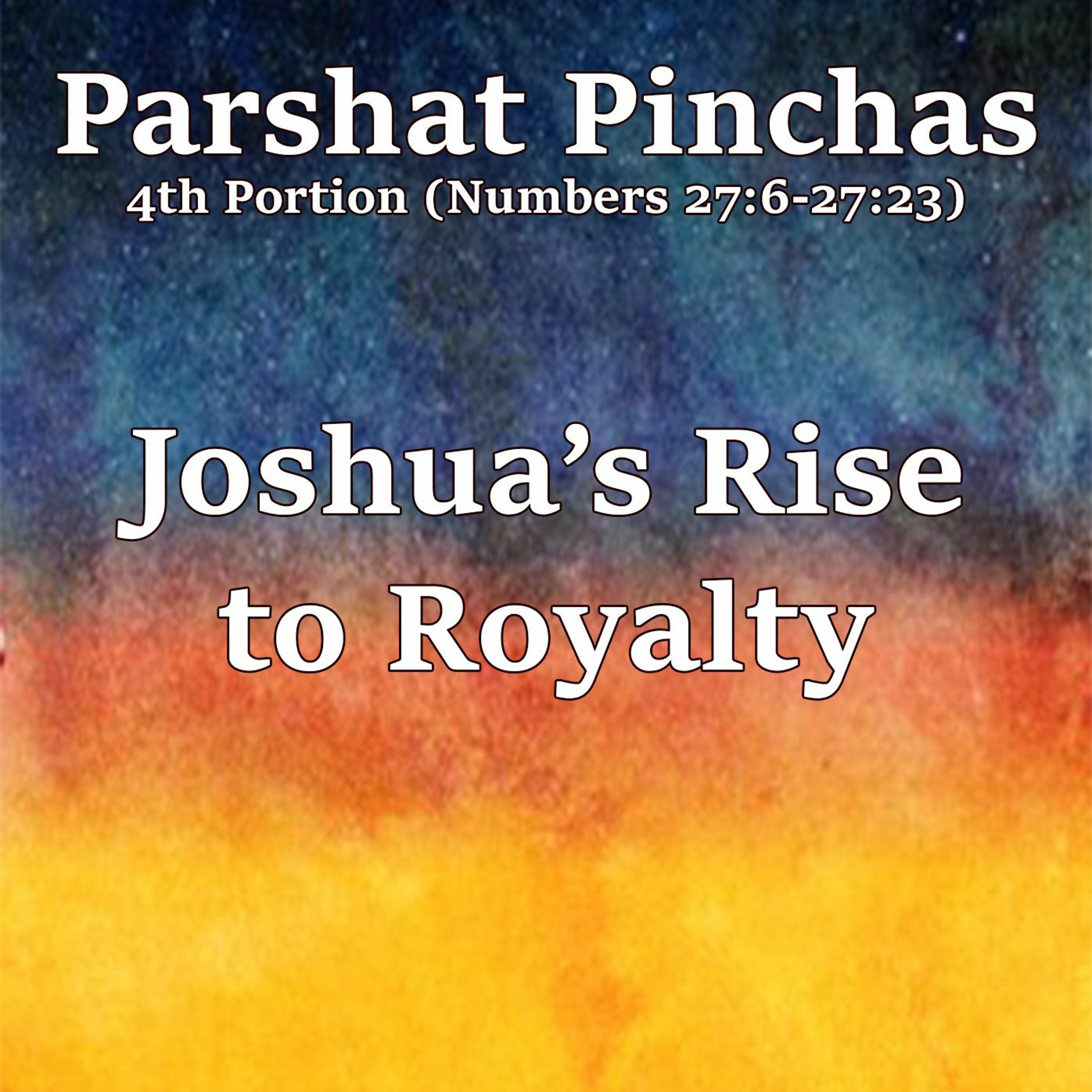 Joshua’s Rise to Royalty