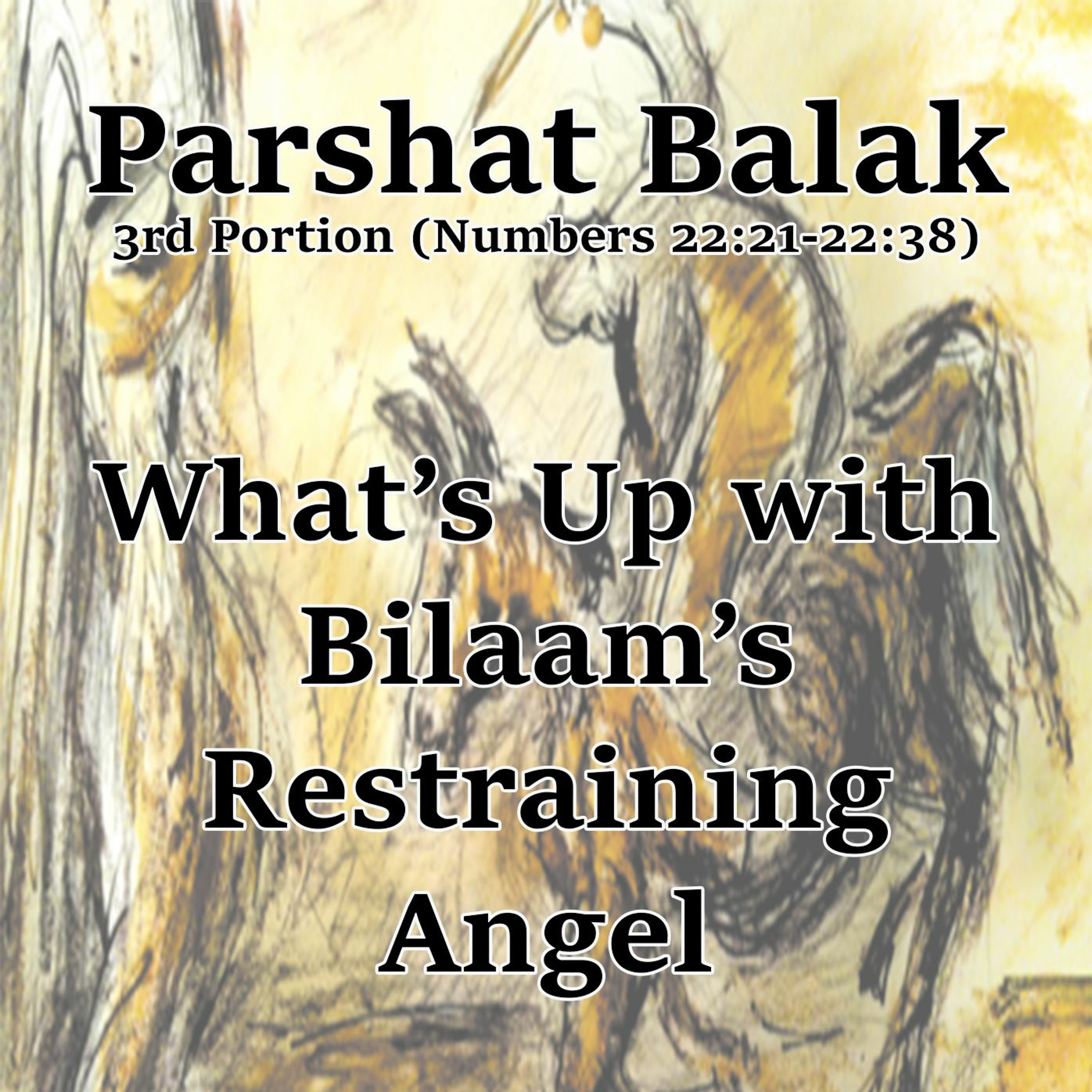 What’s Up with Bilaam’s Restraining Angel